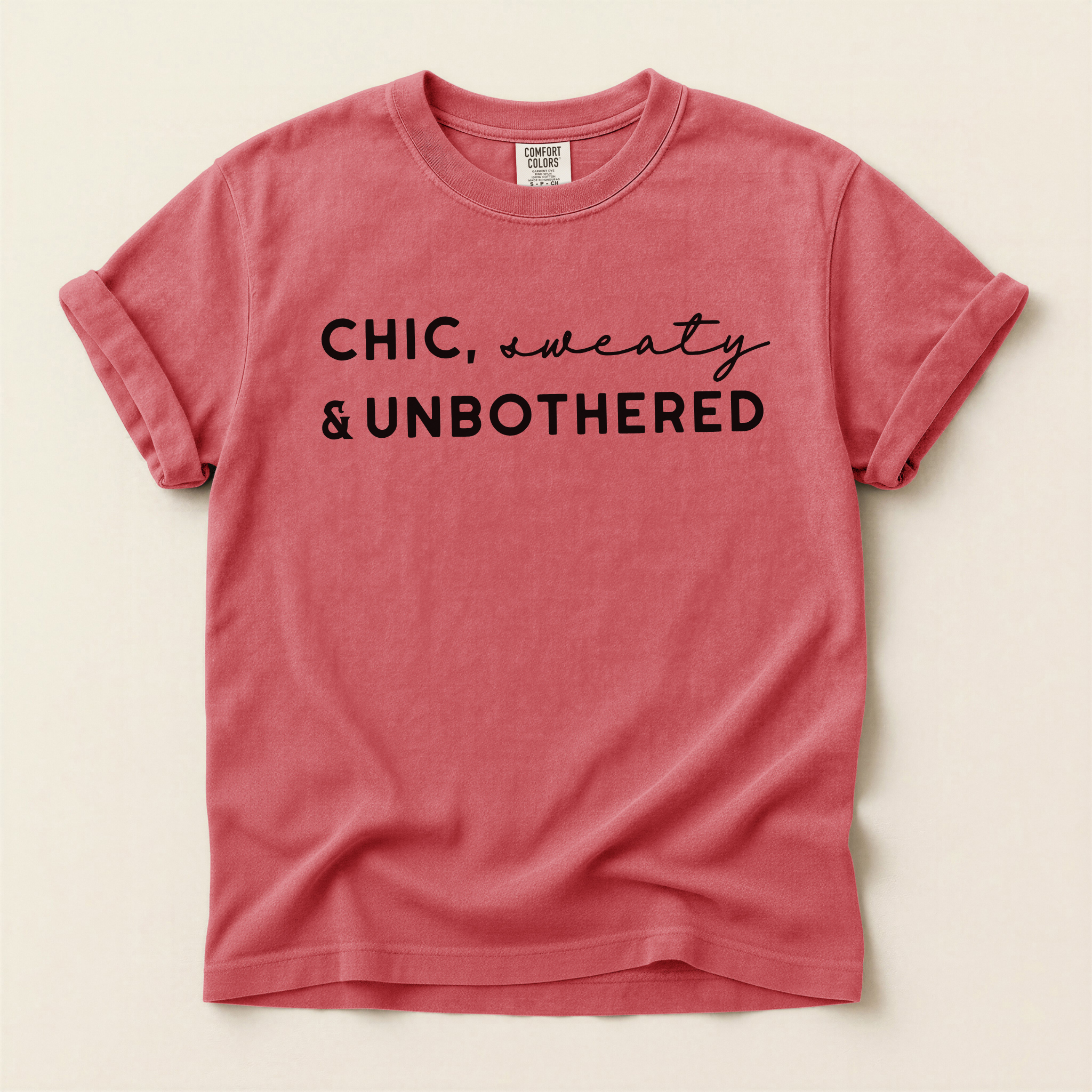Chic, Sweaty, Unbothered Graphic Tee