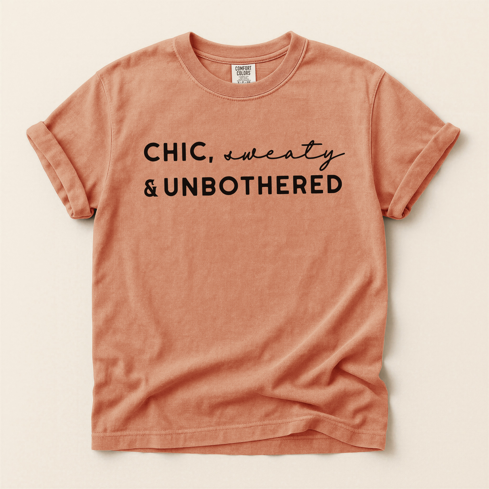 Chic, Sweaty, Unbothered Graphic Tee