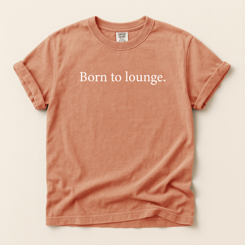 Born To Lounge Graphic Tee