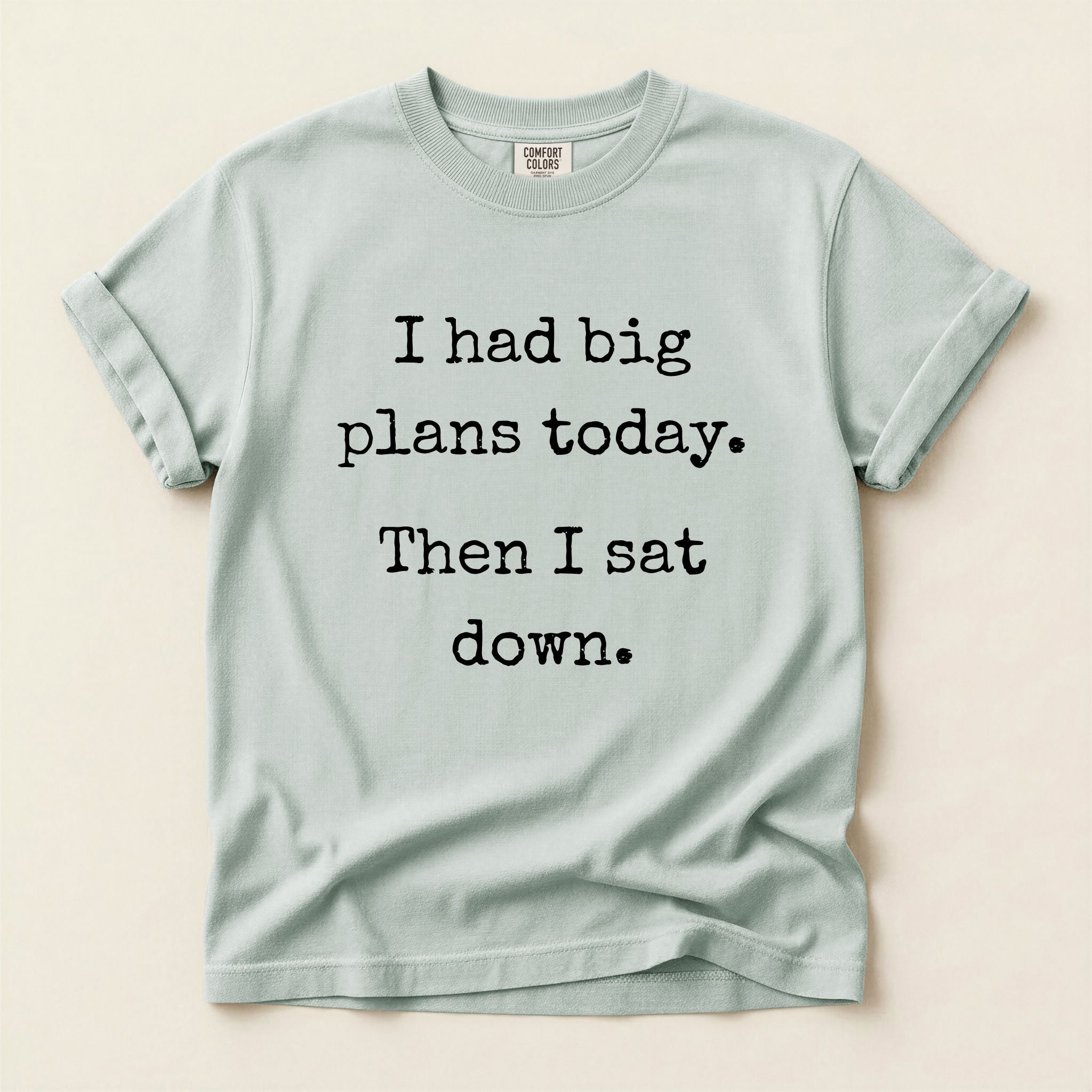 I Had Plans Today Graphic Tee