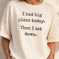 I Had Plans Today Graphic Tee