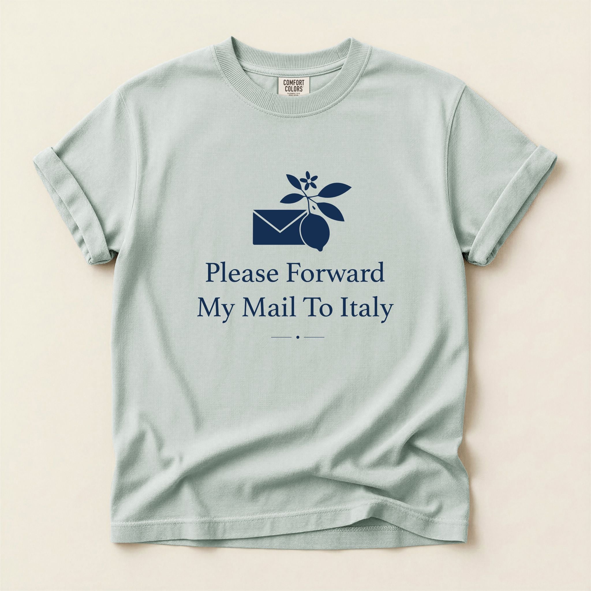 Forward My Mail To Italy Graphic Tee