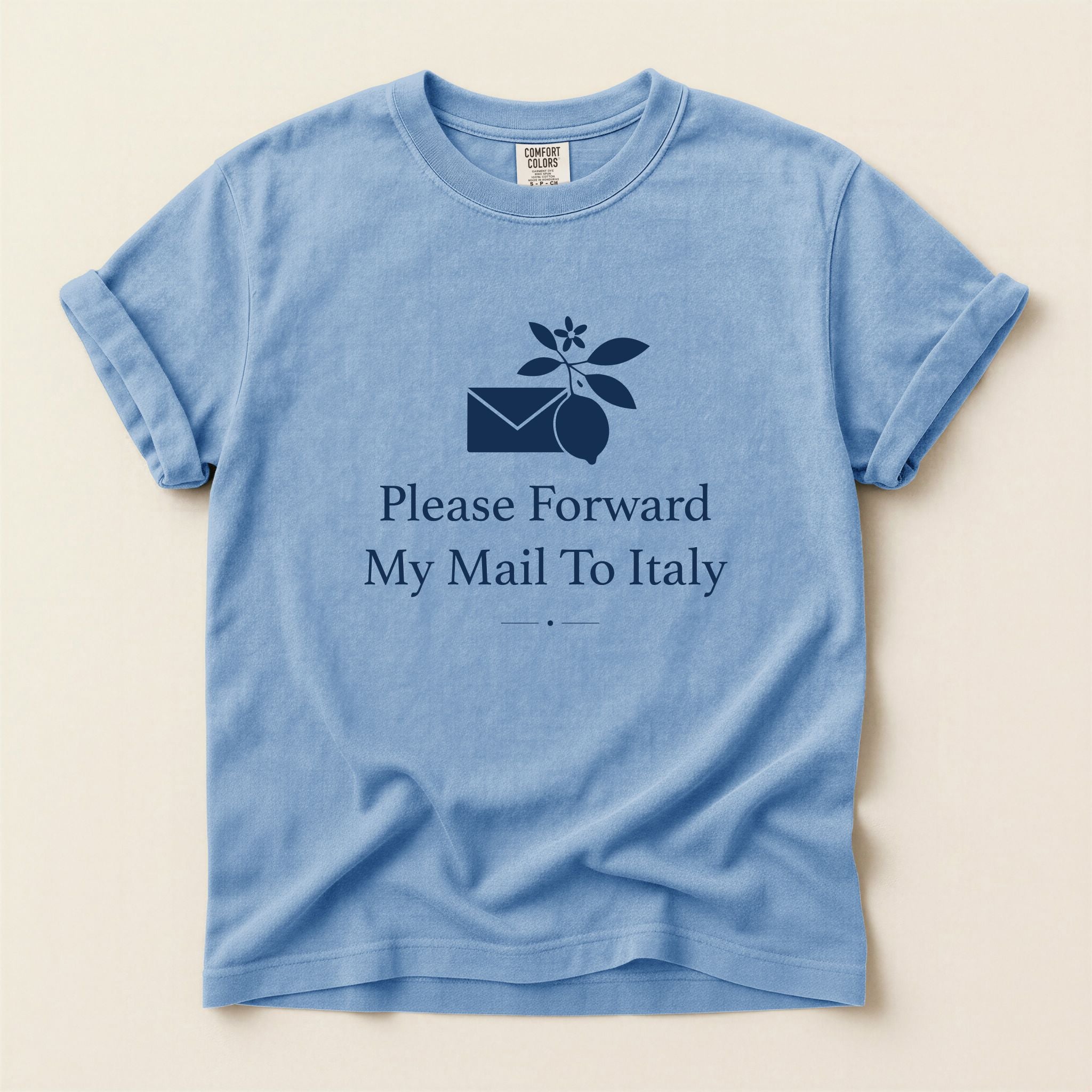 Forward My Mail To Italy Graphic Tee