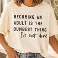 Becoming an Adult Graphic Tee