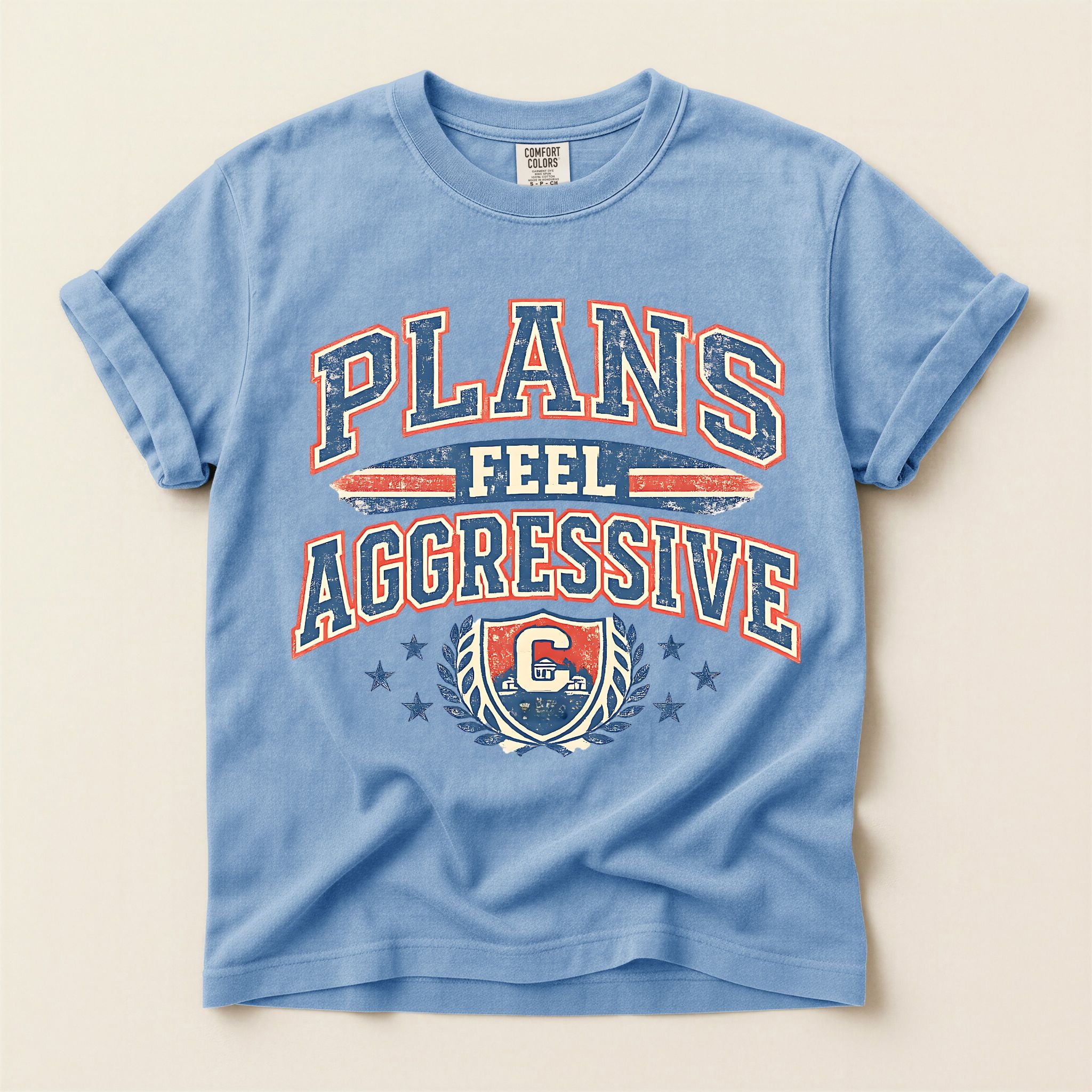 Plans Feel Aggressive Graphic Tee