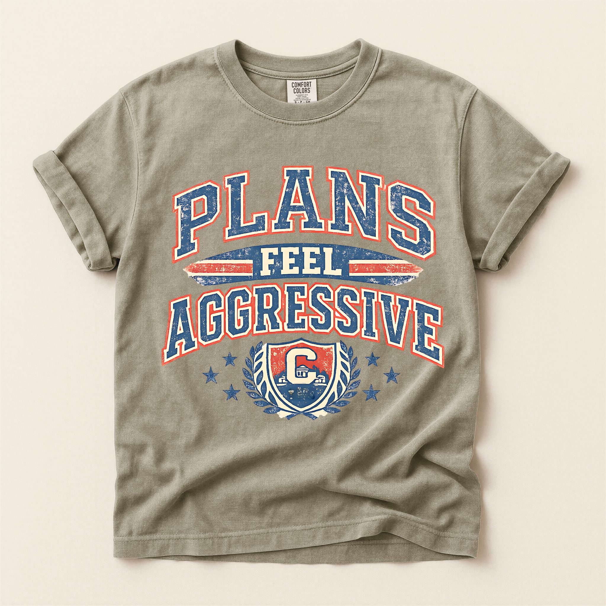 Plans Feel Aggressive Graphic Tee