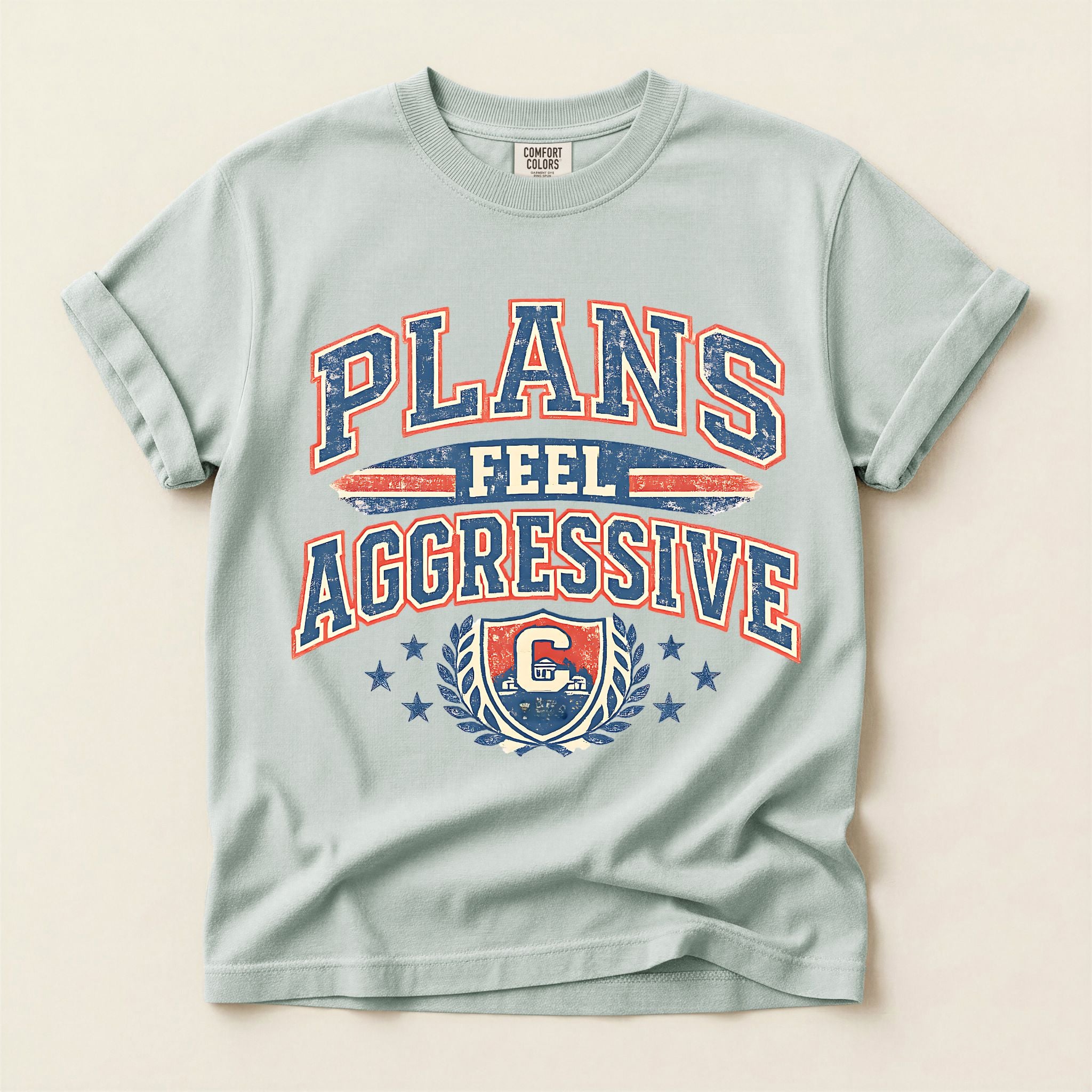 Plans Feel Aggressive Graphic Tee