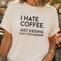 Funny Coffee Lover Graphic Tee