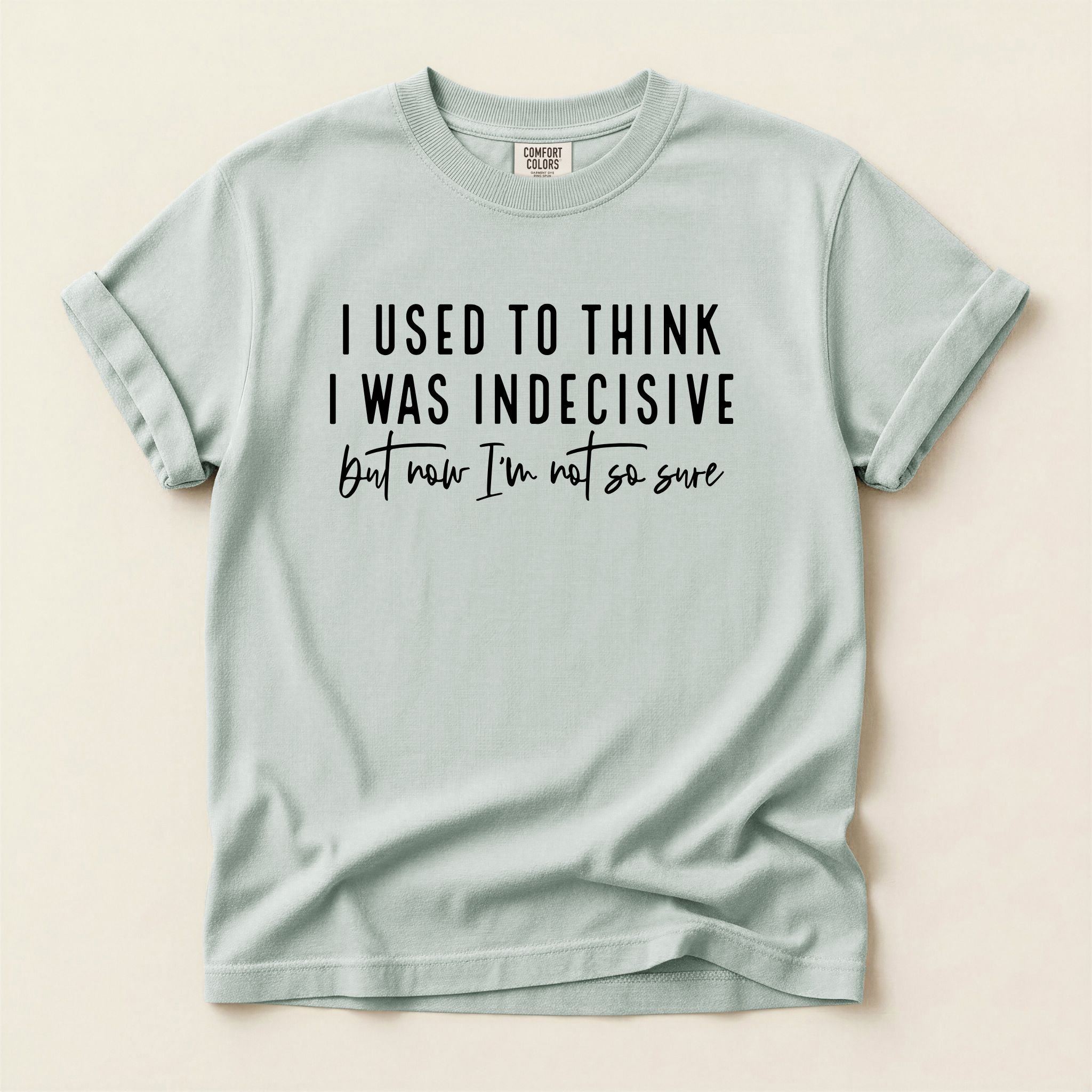 Indecisive T-Shirt