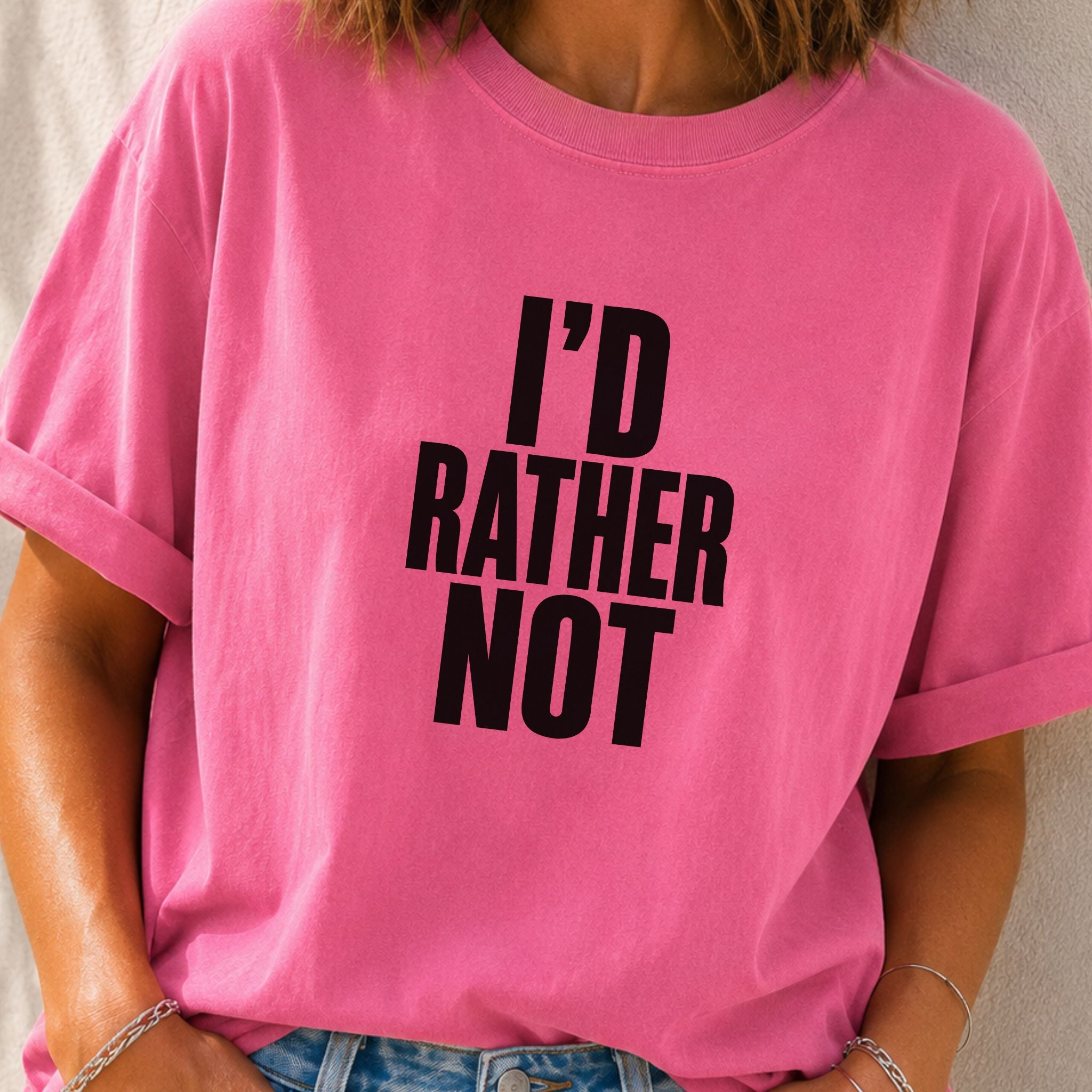 I'd Rather Not T-Shirt