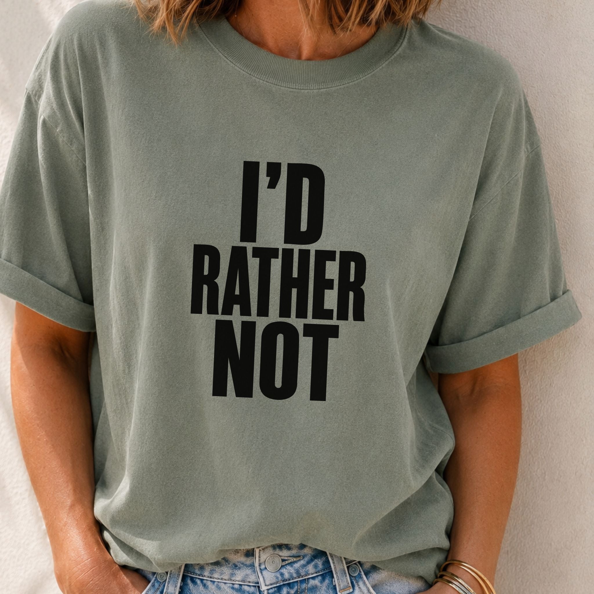 I'd Rather Not T-Shirt