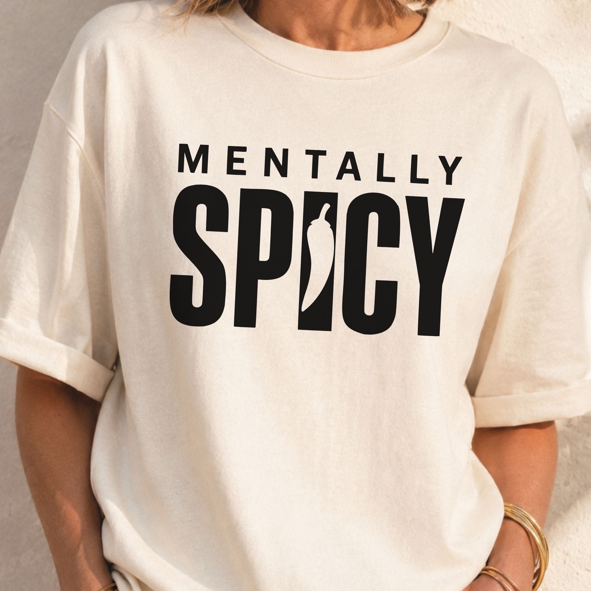 Mentally Spicy T-Shirt