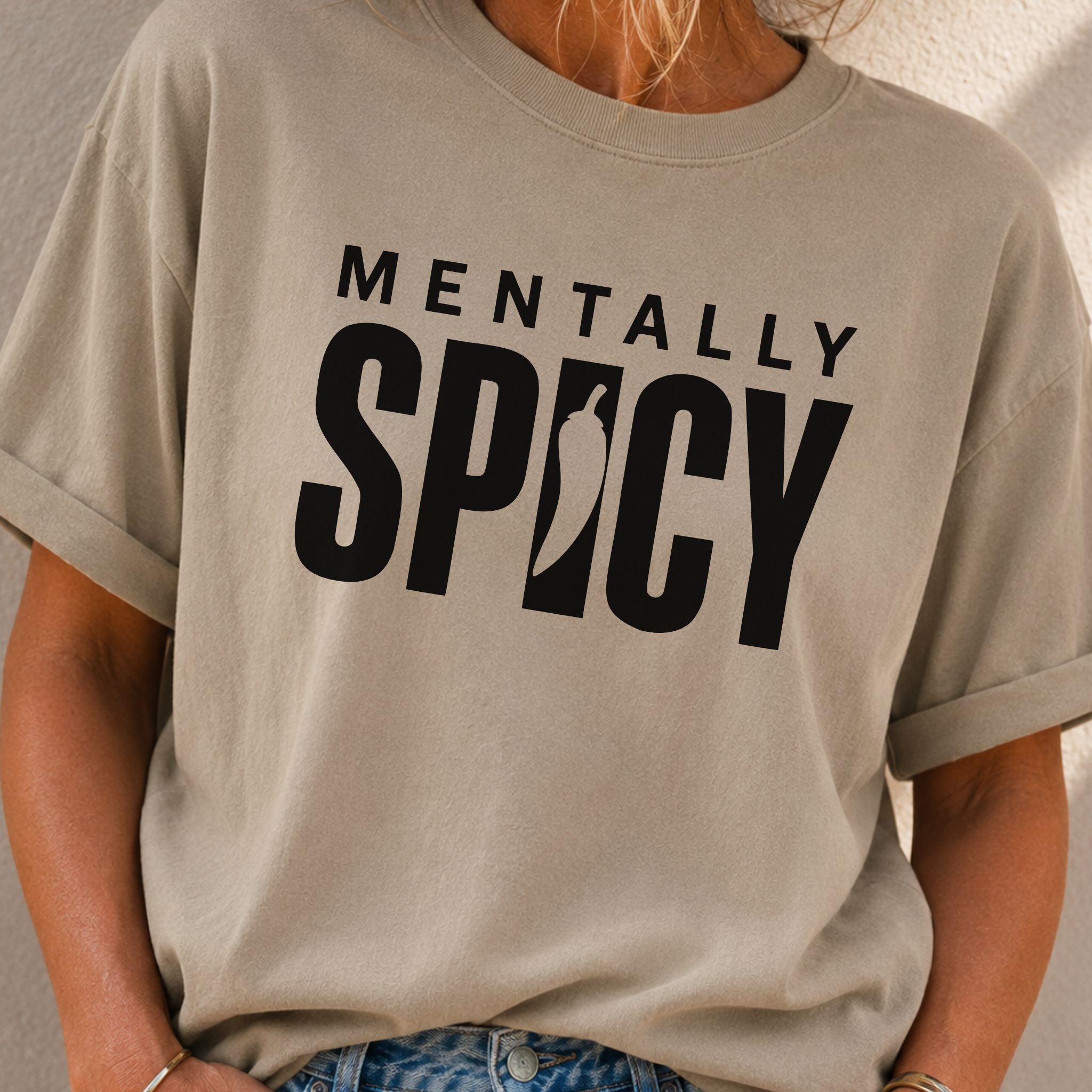 Mentally Spicy T-Shirt