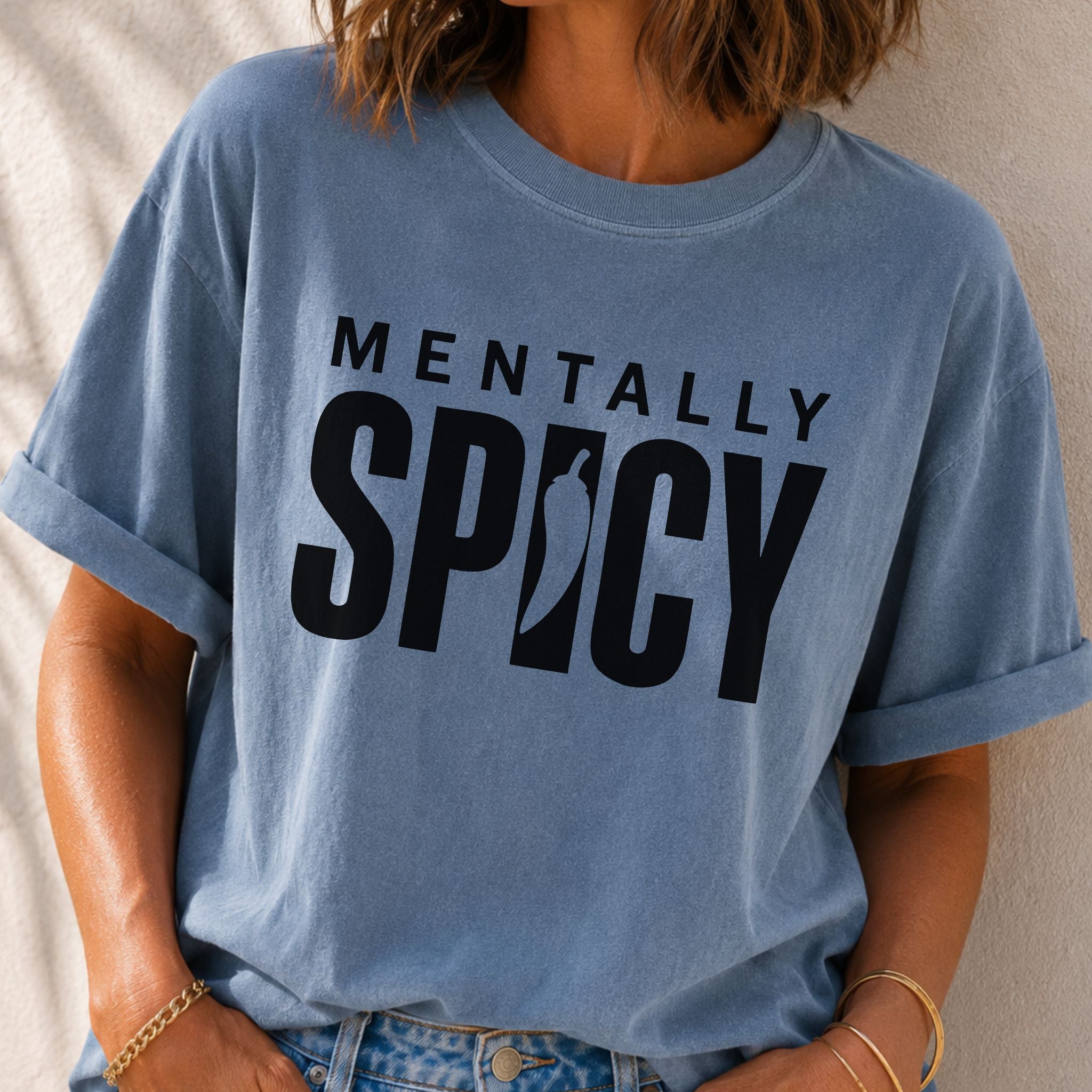 Mentally Spicy T-Shirt