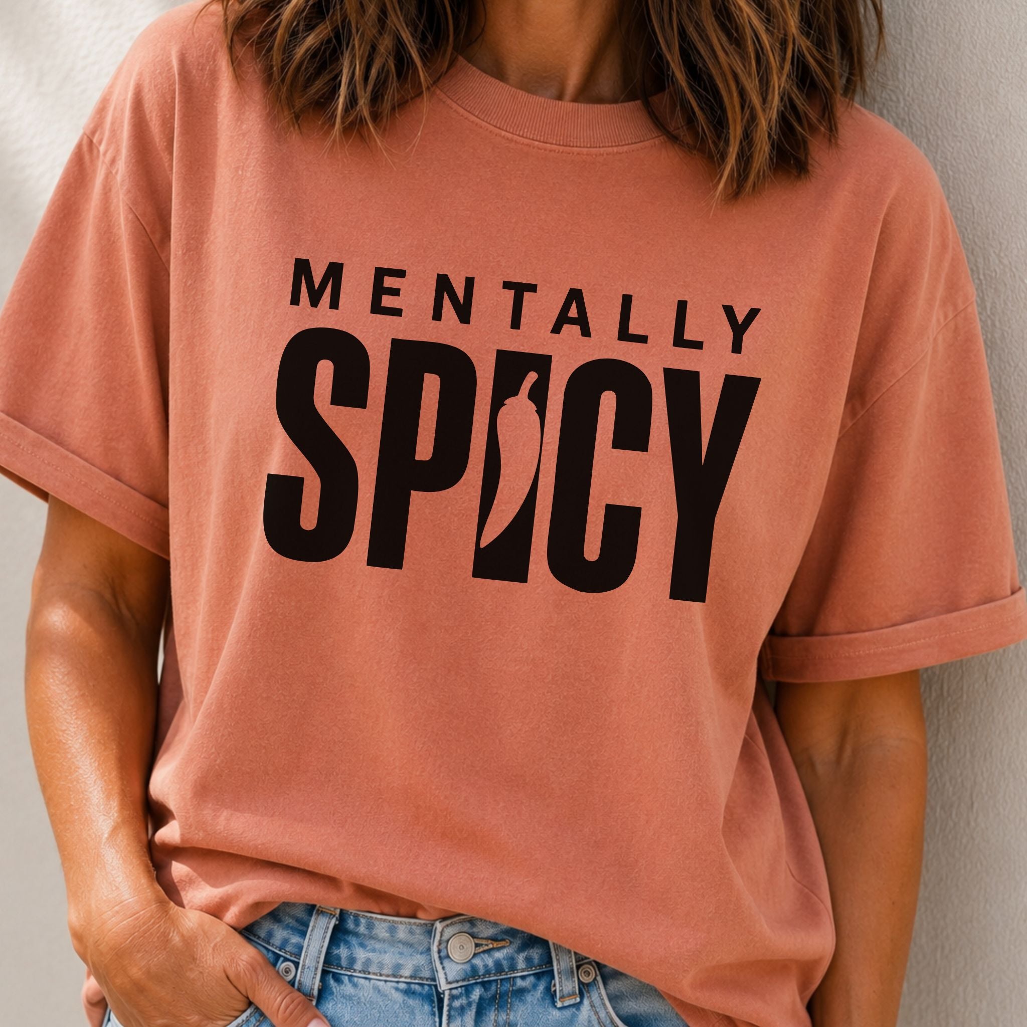 Mentally Spicy T-Shirt