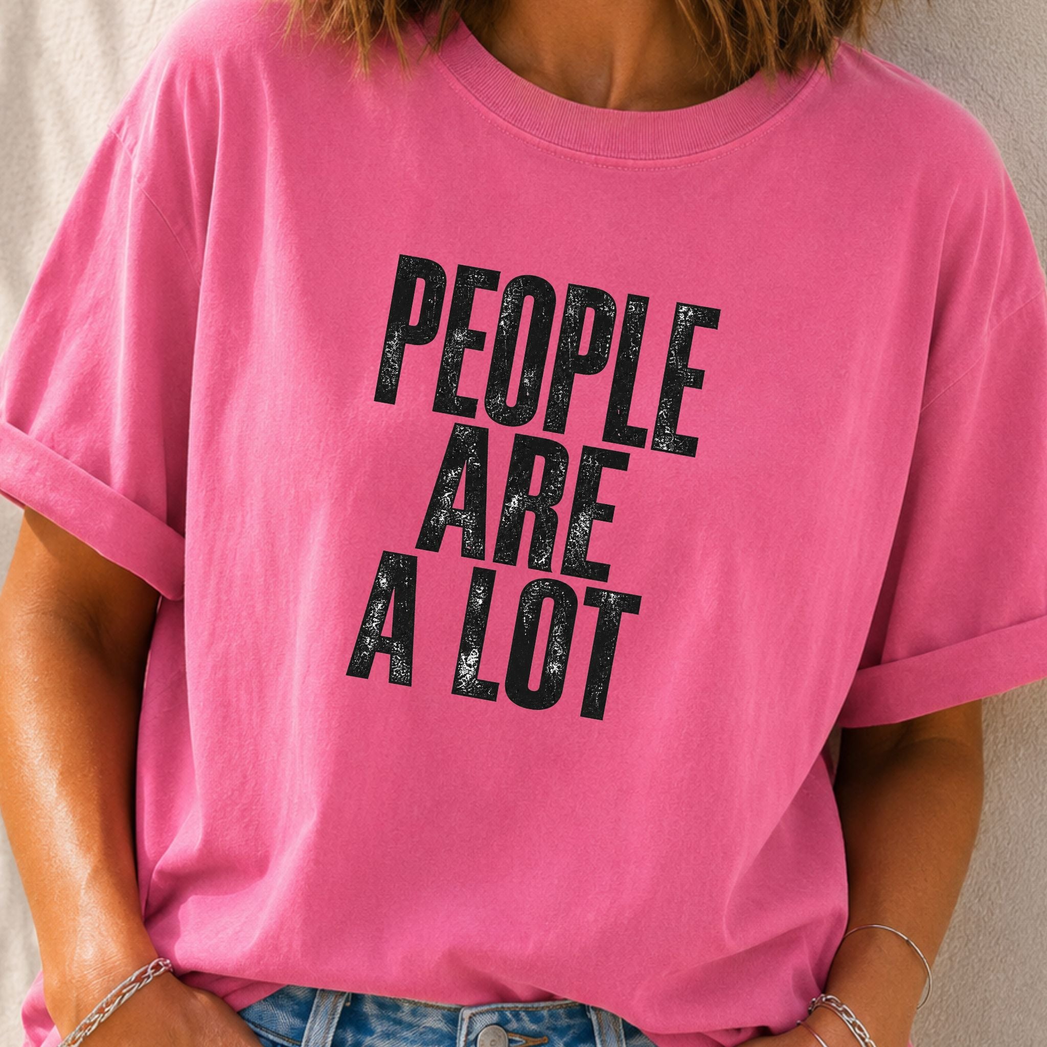 People Are A Lot T-Shirt