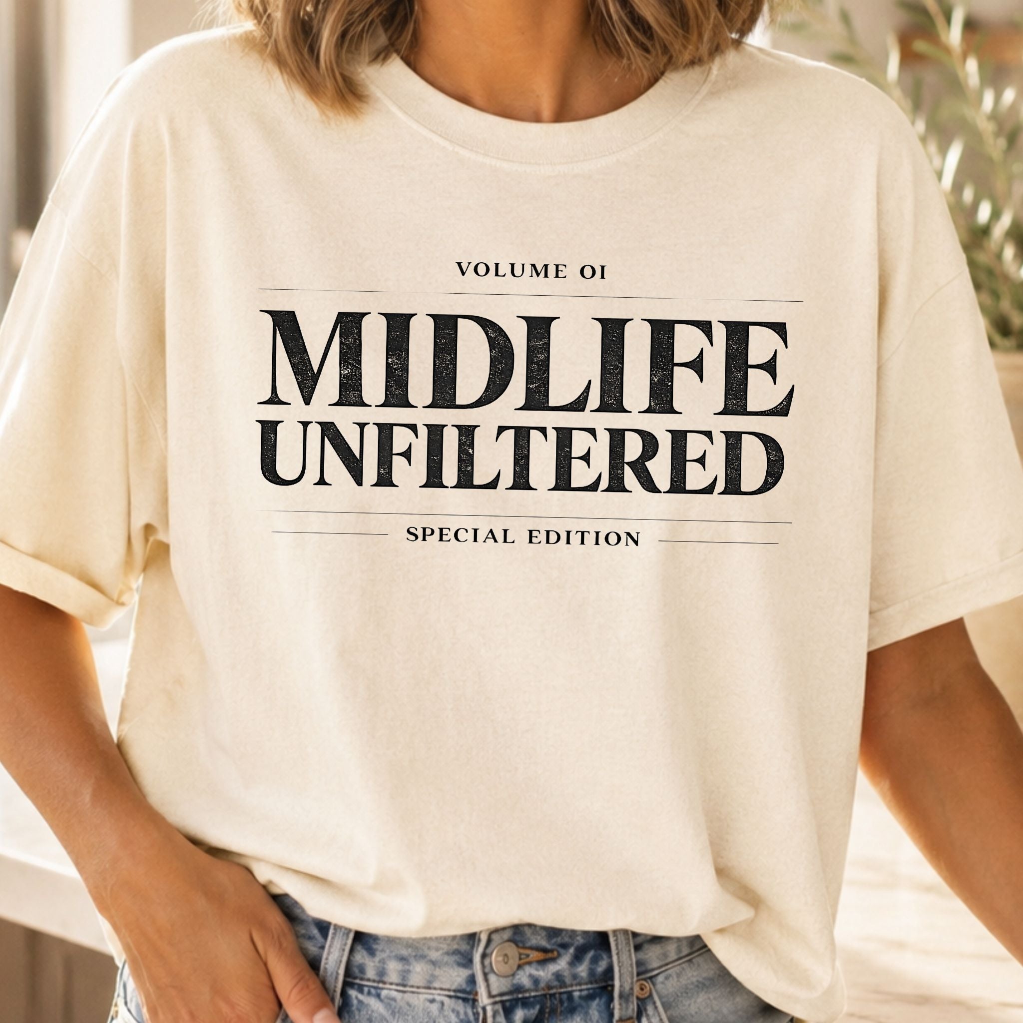 Midlife Unfiltered T-Shirt