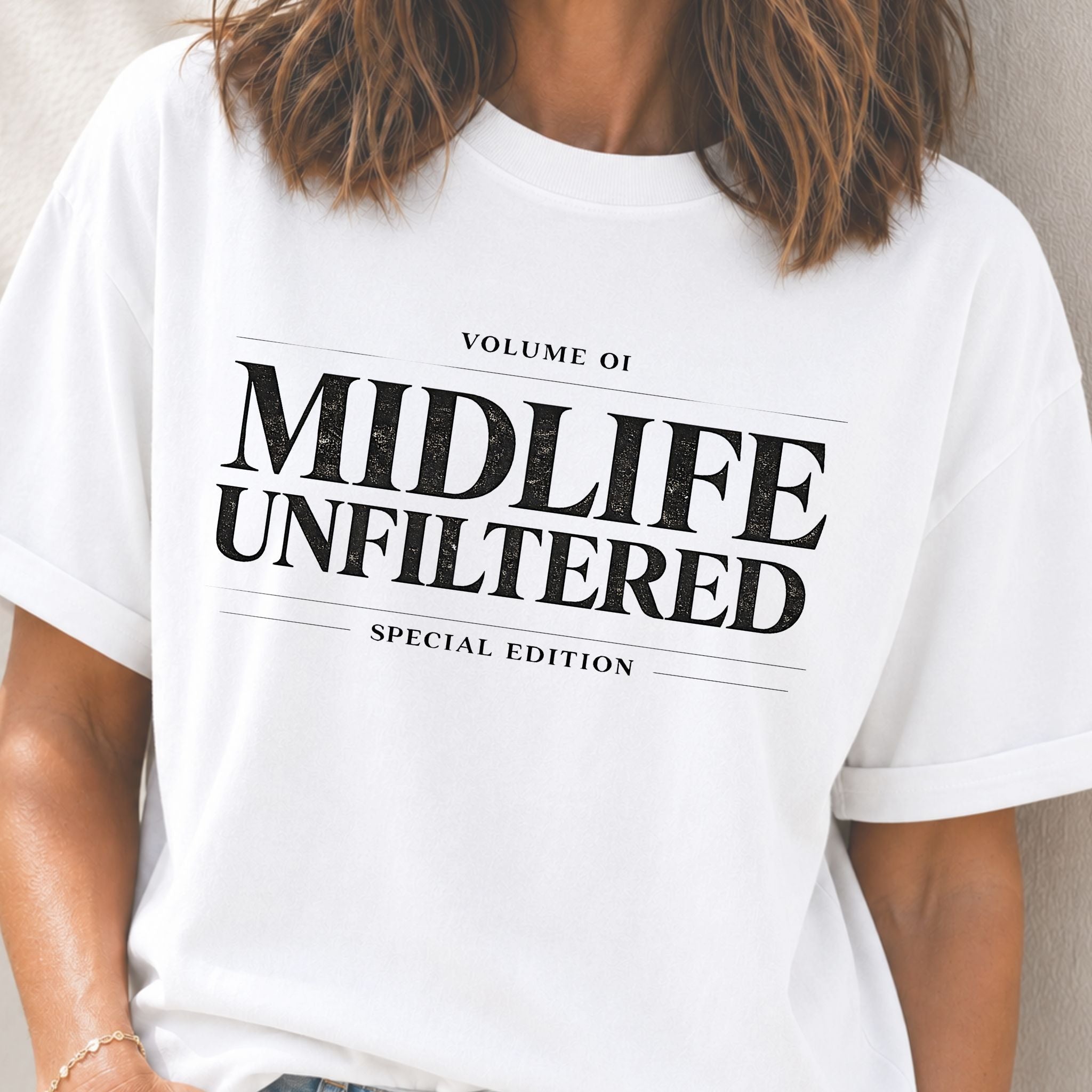 Midlife Unfiltered T-Shirt