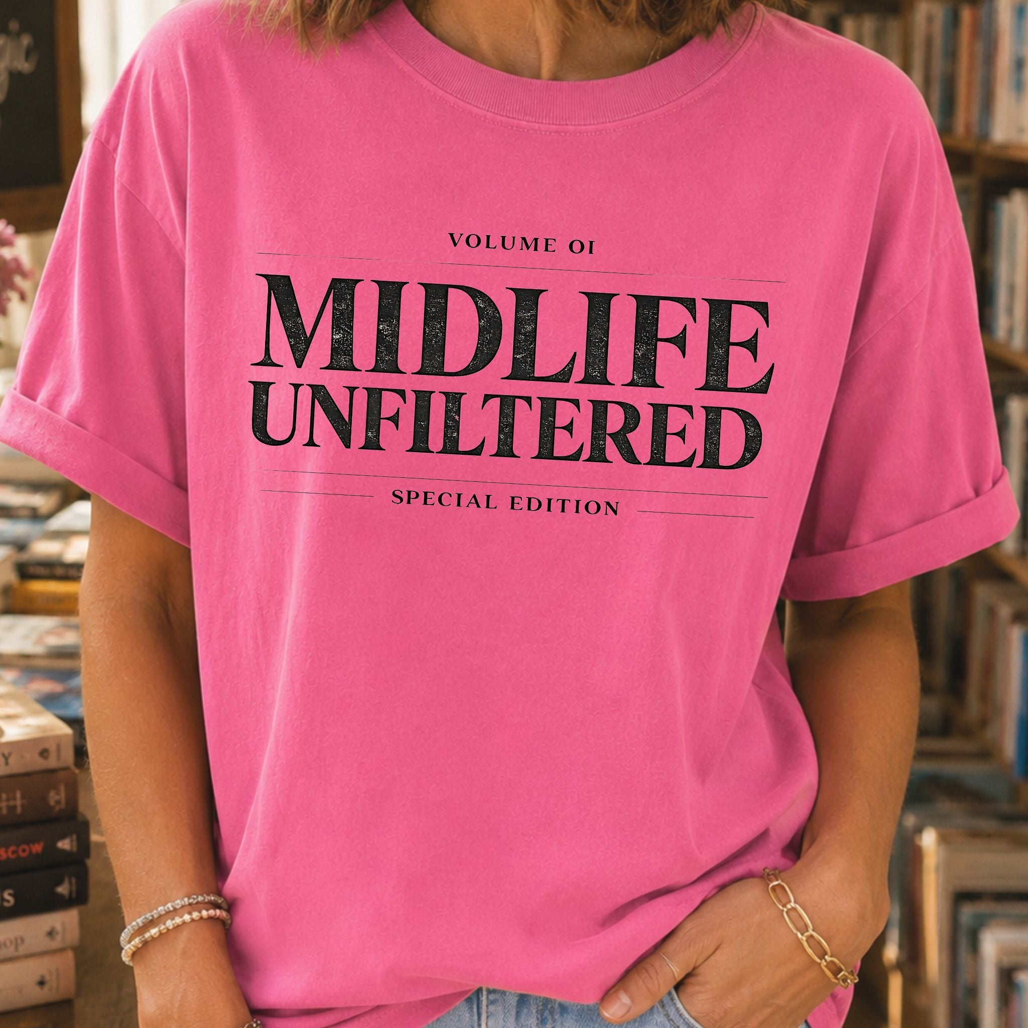 Midlife Unfiltered T-Shirt