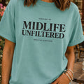 Midlife Unfiltered T-Shirt