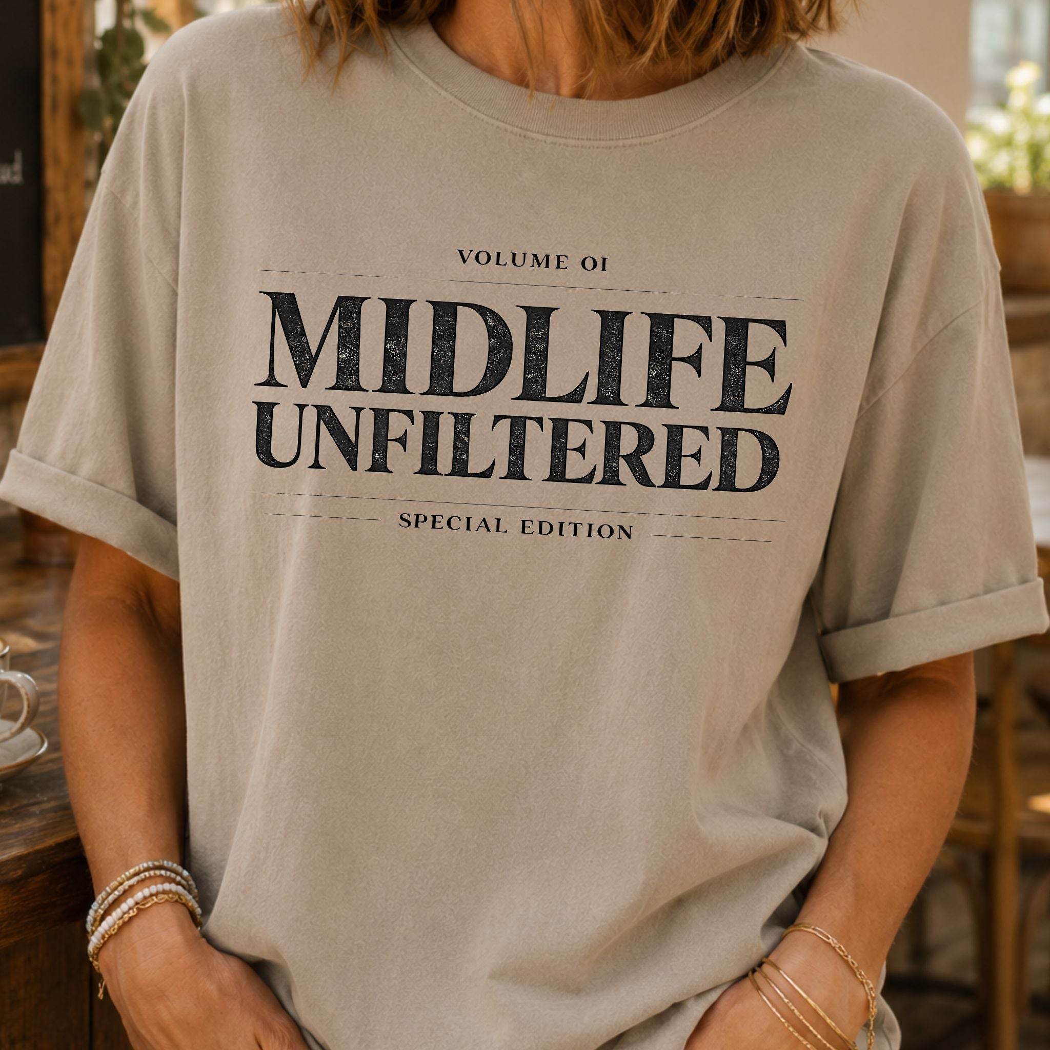 Midlife Unfiltered T-Shirt