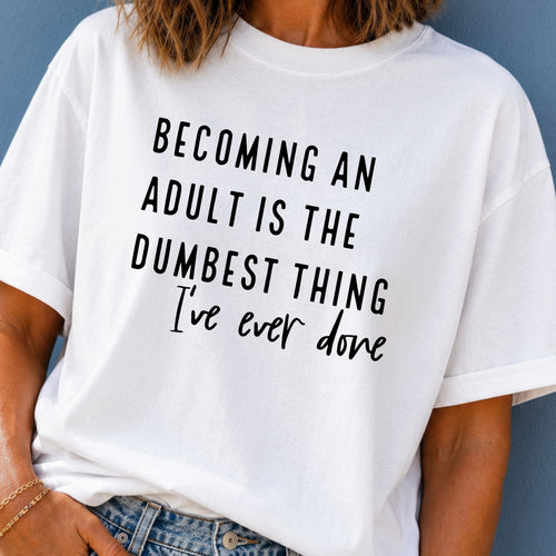 Becoming an Adult T-Shirt