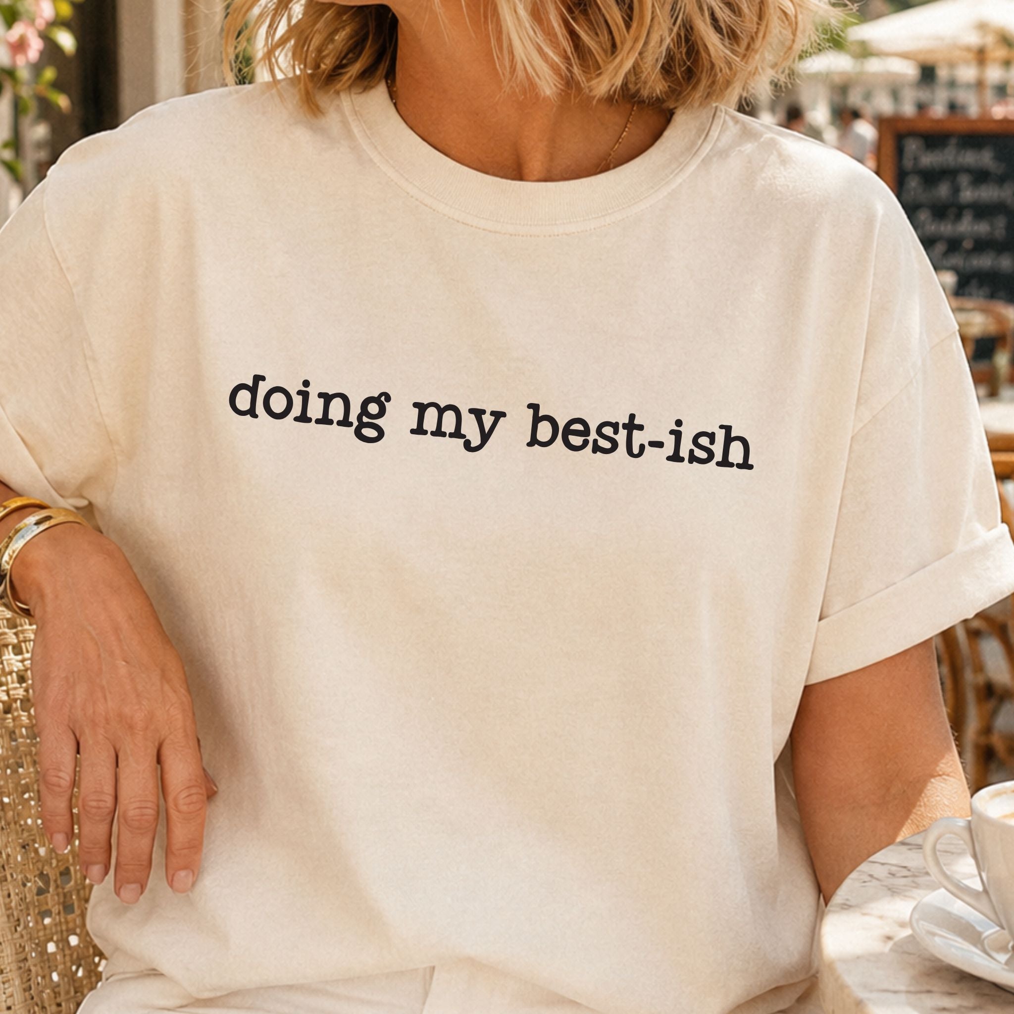 Doing My Best-ish T-Shirt