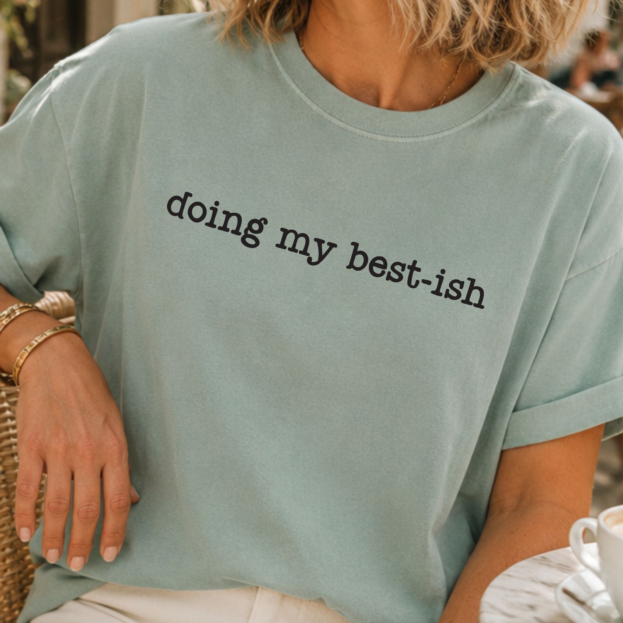 Doing My Best-ish T-Shirt