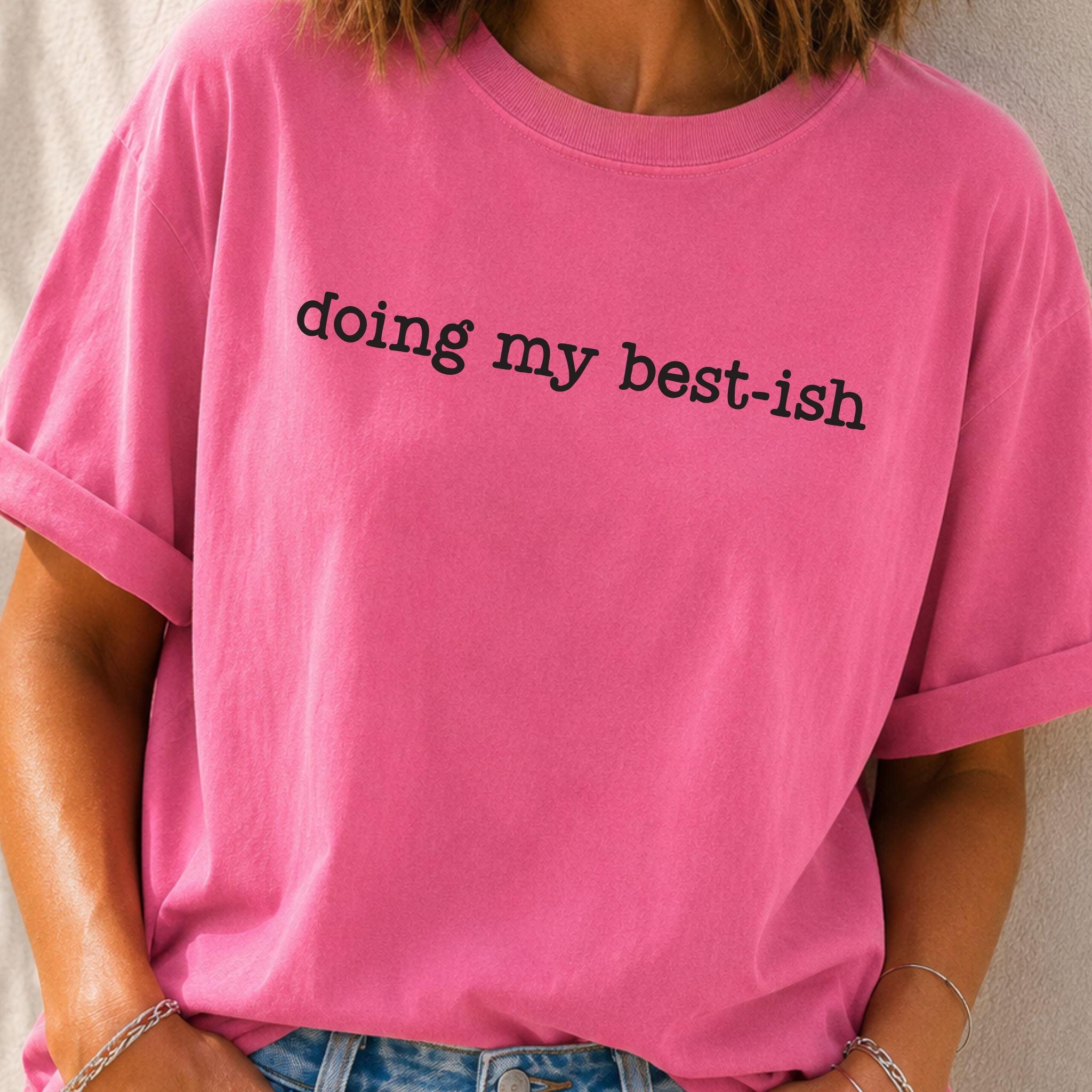 Doing My Best-ish T-Shirt