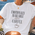 Available After Coffee T-Shirt
