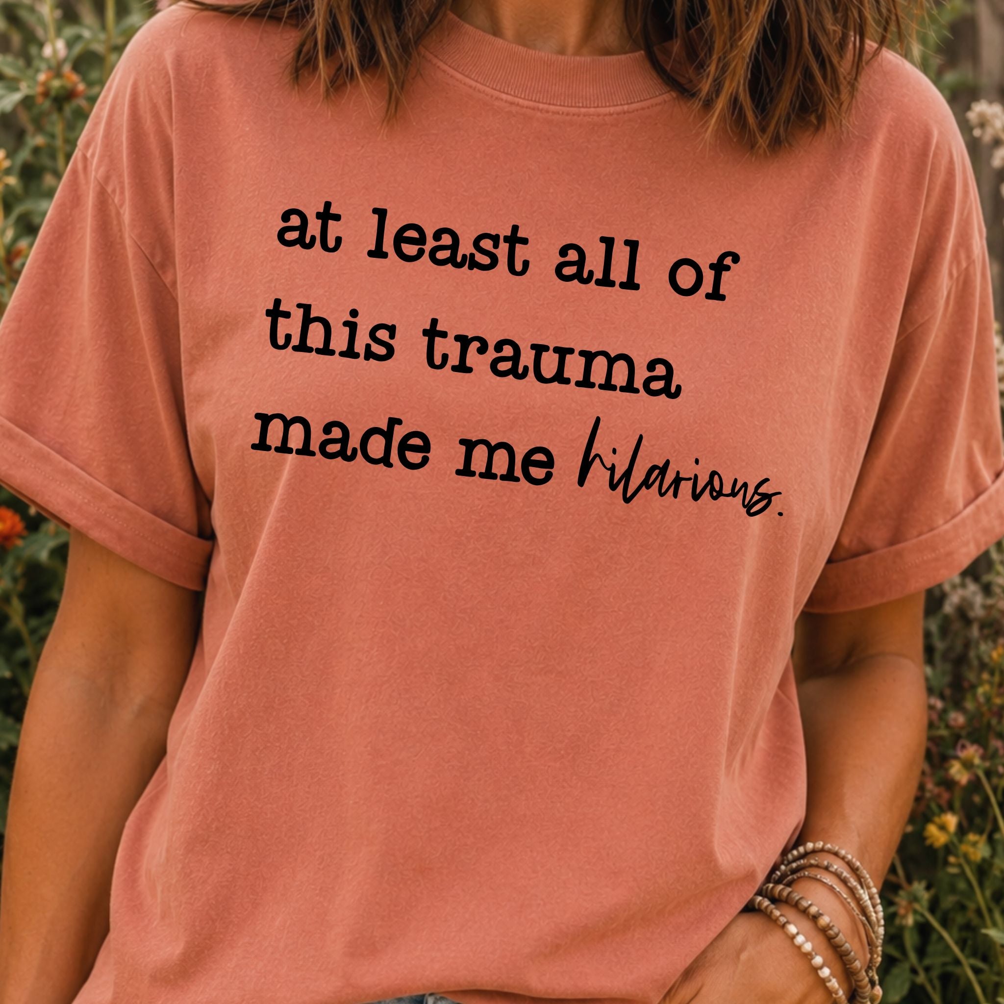 Made Me Hilarious T-Shirt
