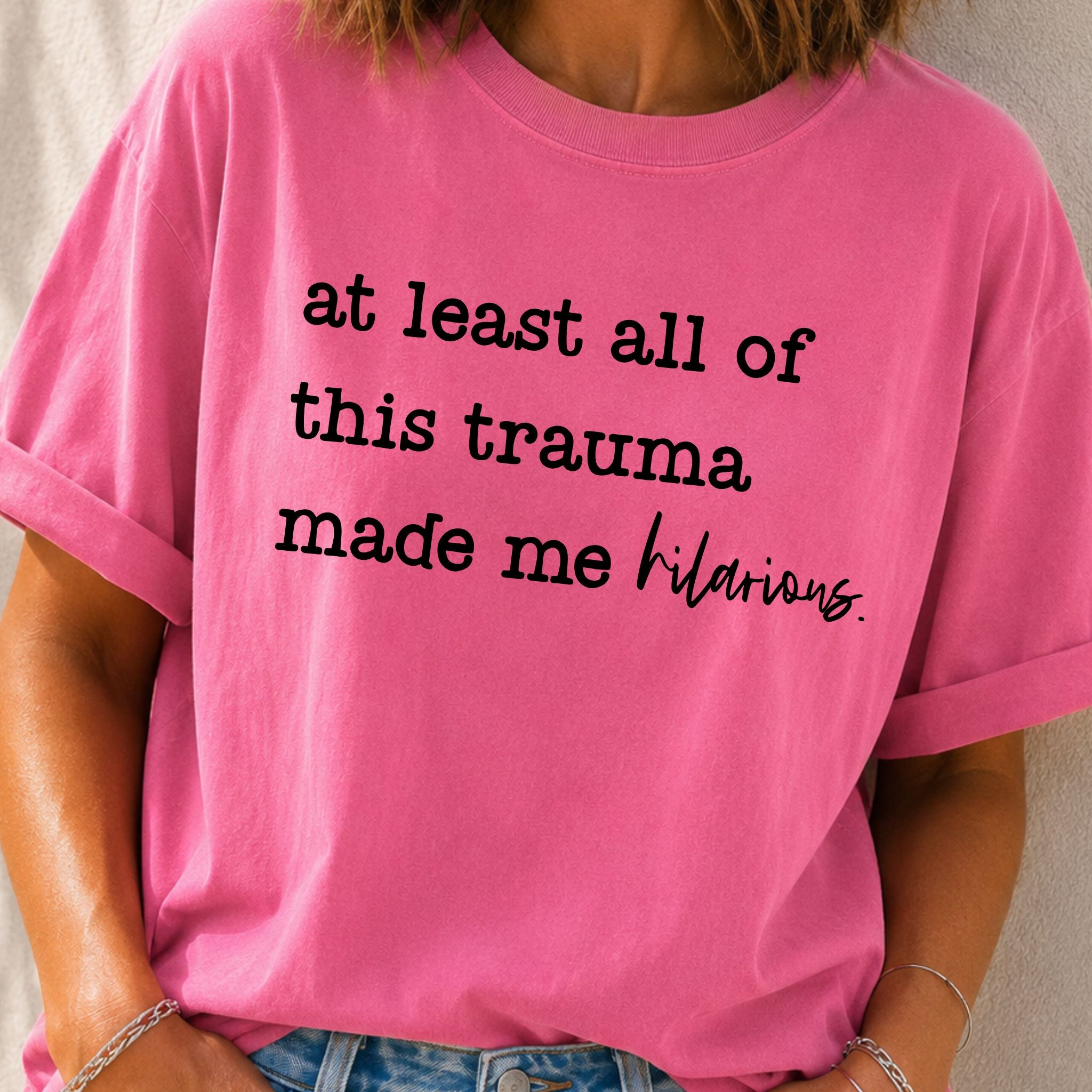Made Me Hilarious T-Shirt