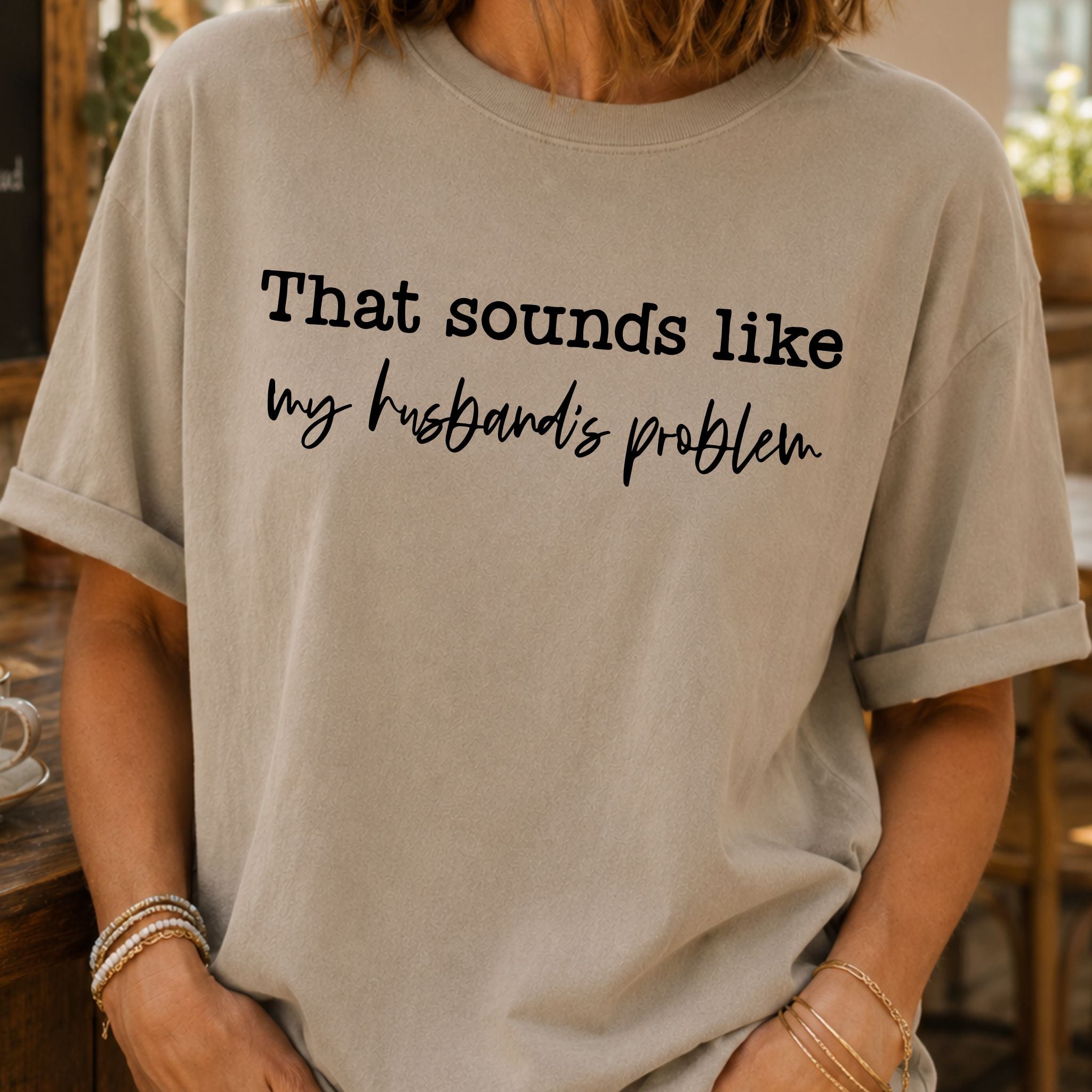 My Husband's Problem T-Shirt