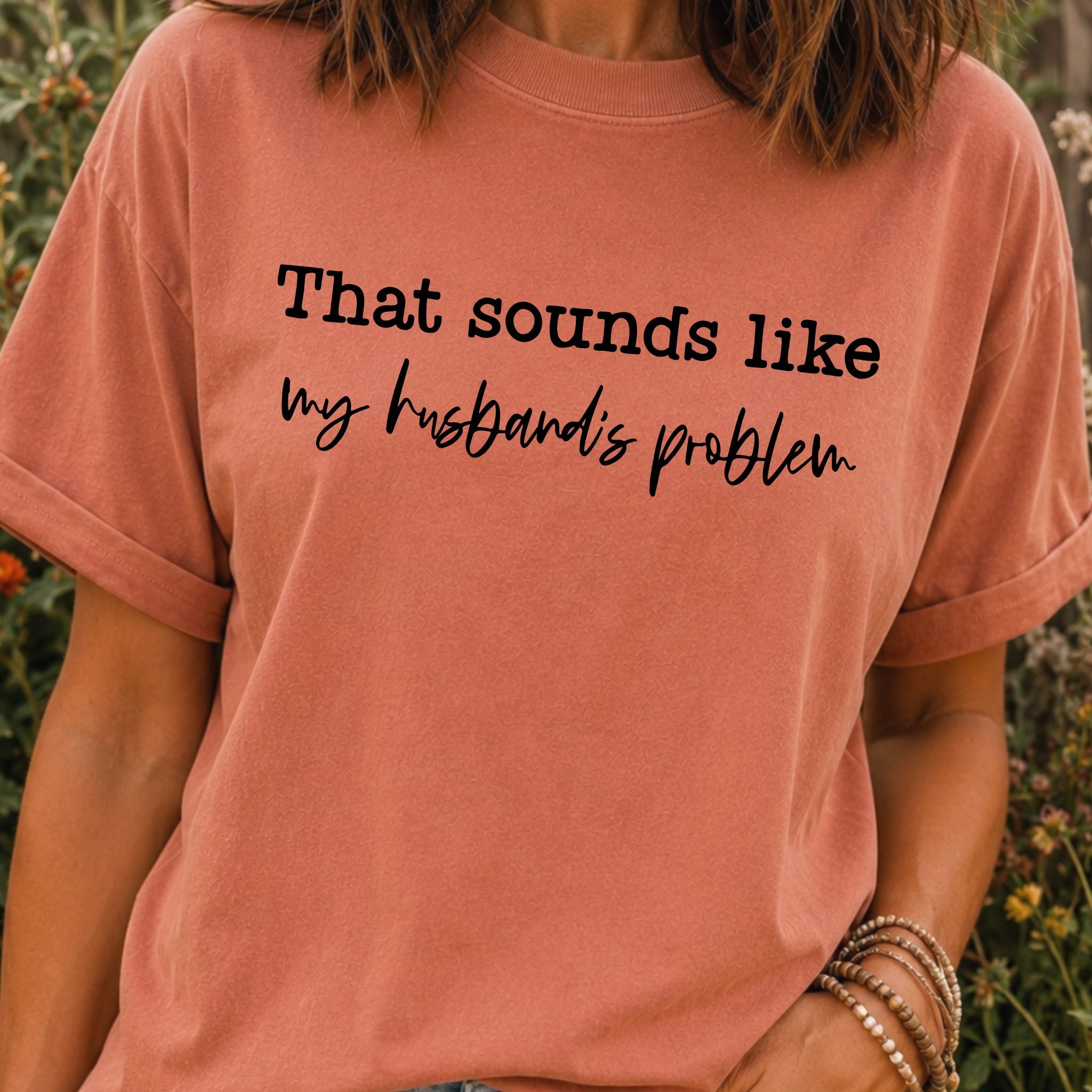 My Husband's Problem T-Shirt