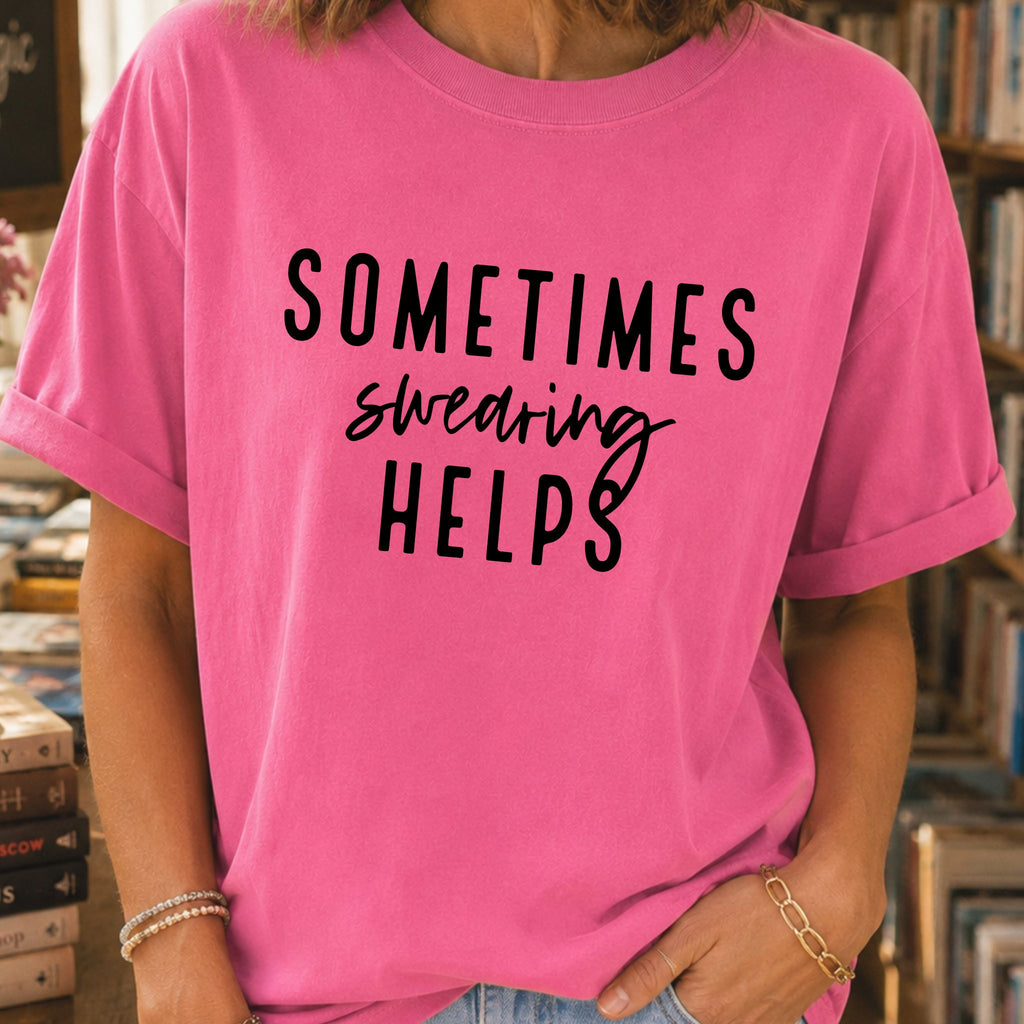 Swearing Helps T-Shirt