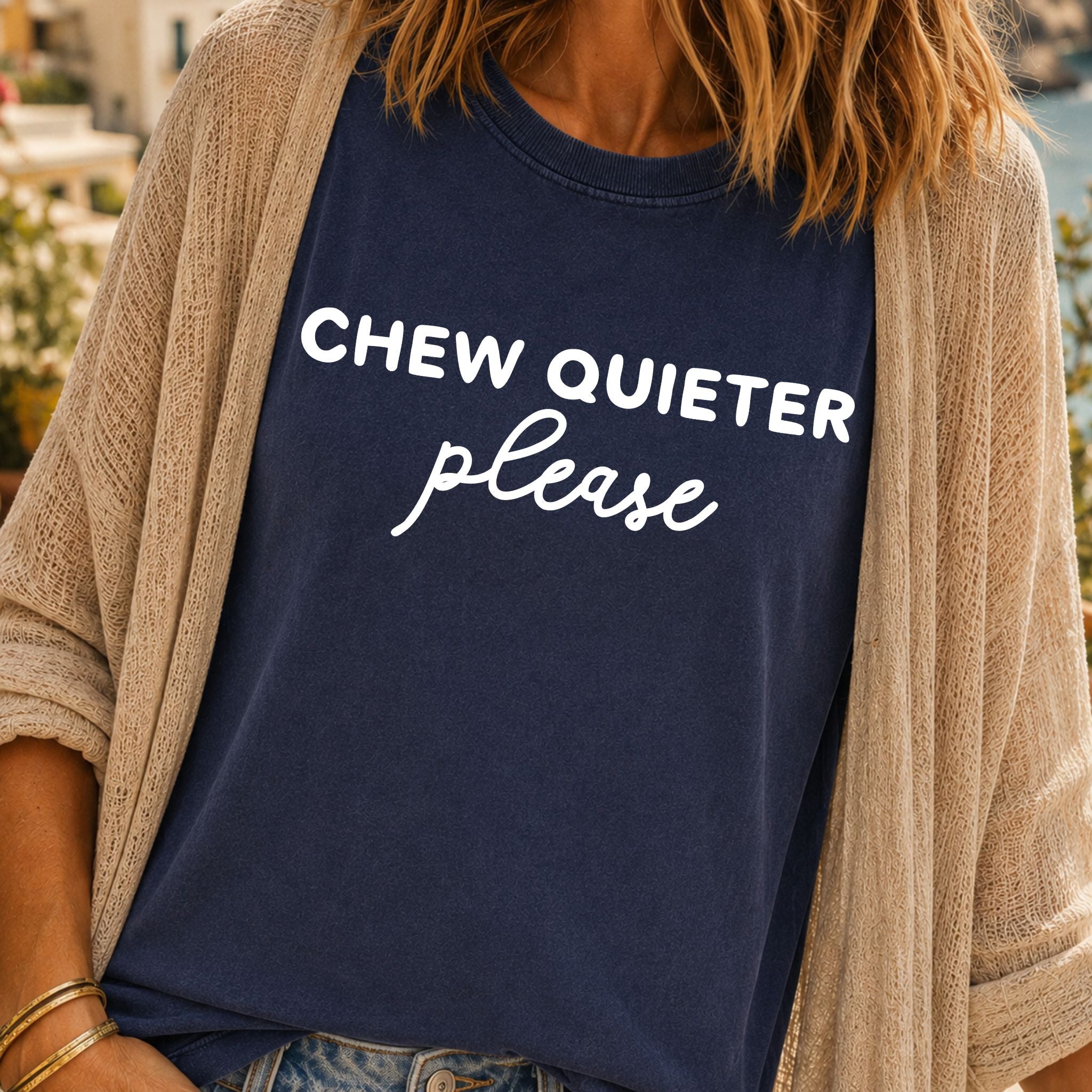 Chew Quieter Please T-Shirt