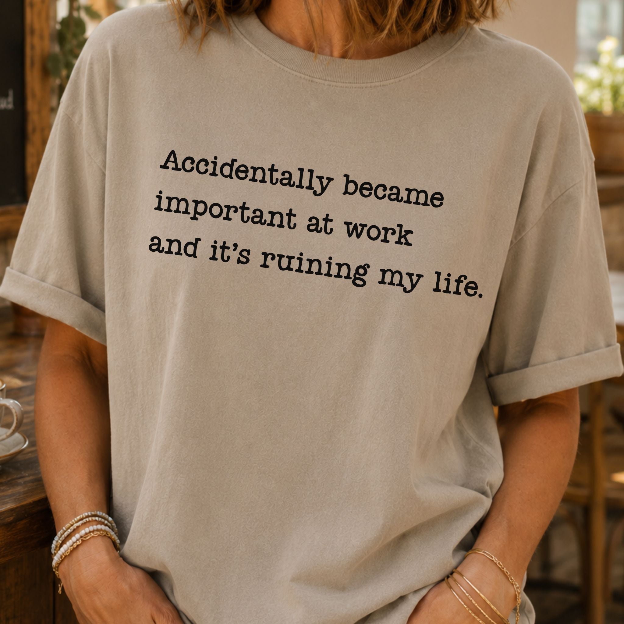 Accidentally Became Important T-Shirt