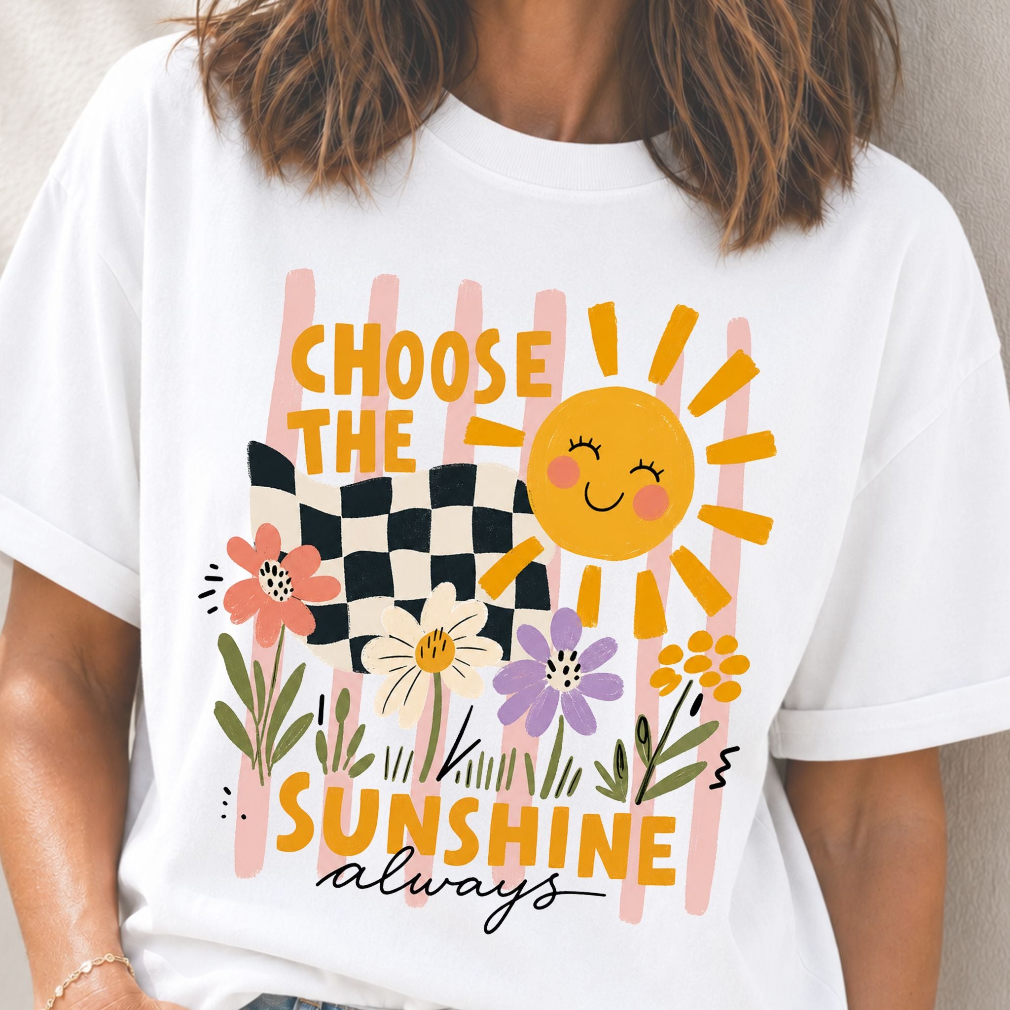 Choose the Sunshine T-Shirt
