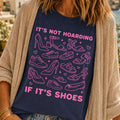 Hoarding Shoes T-Shirt