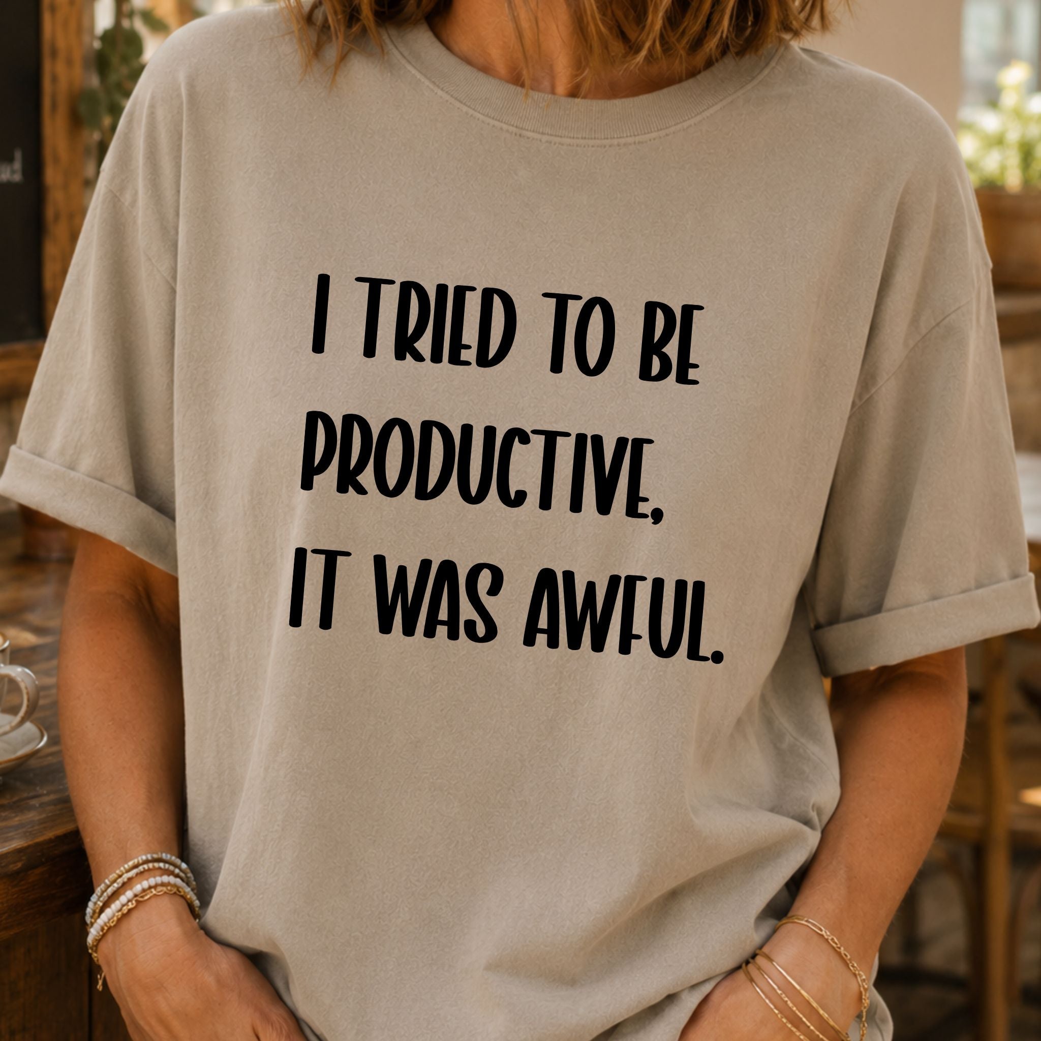 Tried to Be Productive T-Shirt