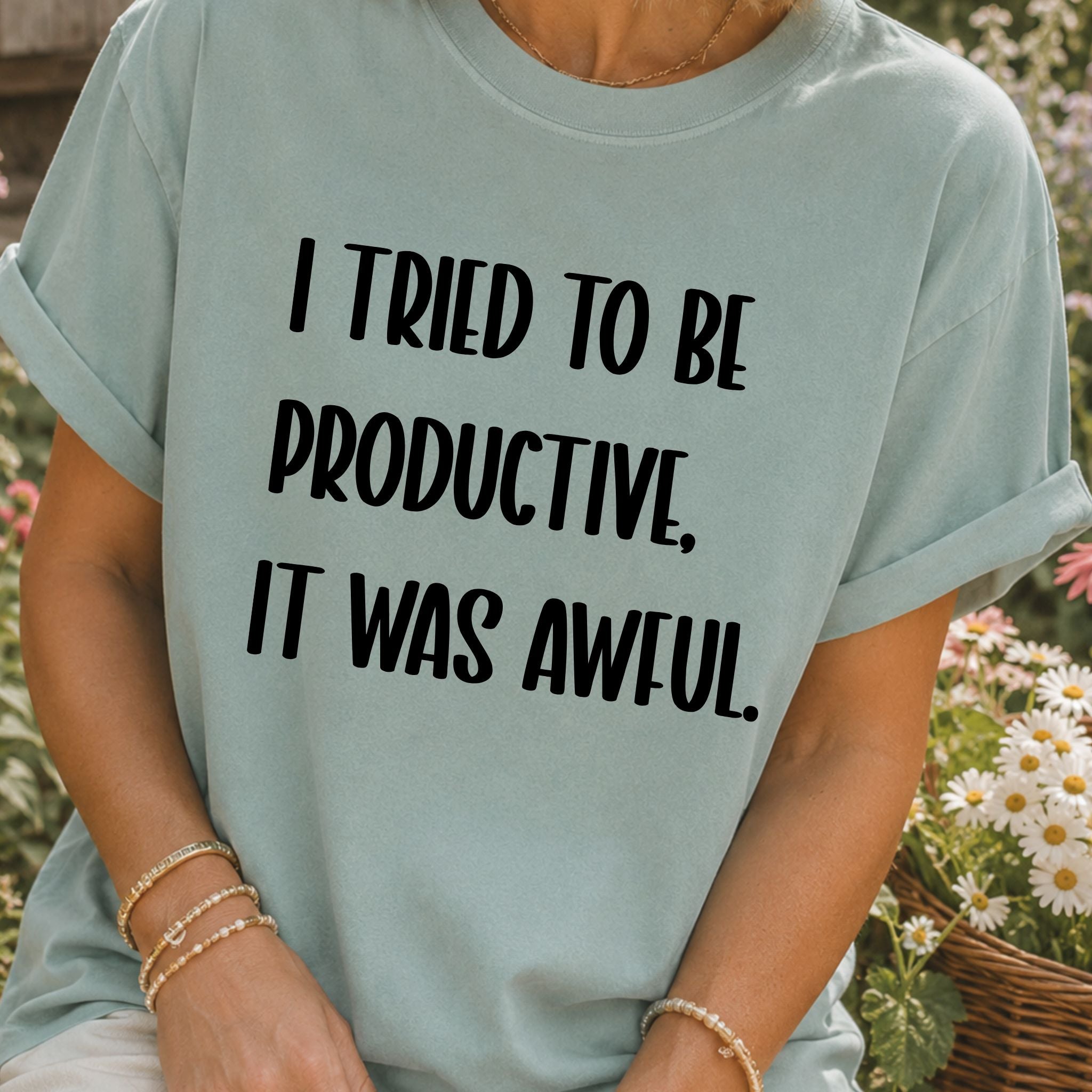 Tried to Be Productive T-Shirt