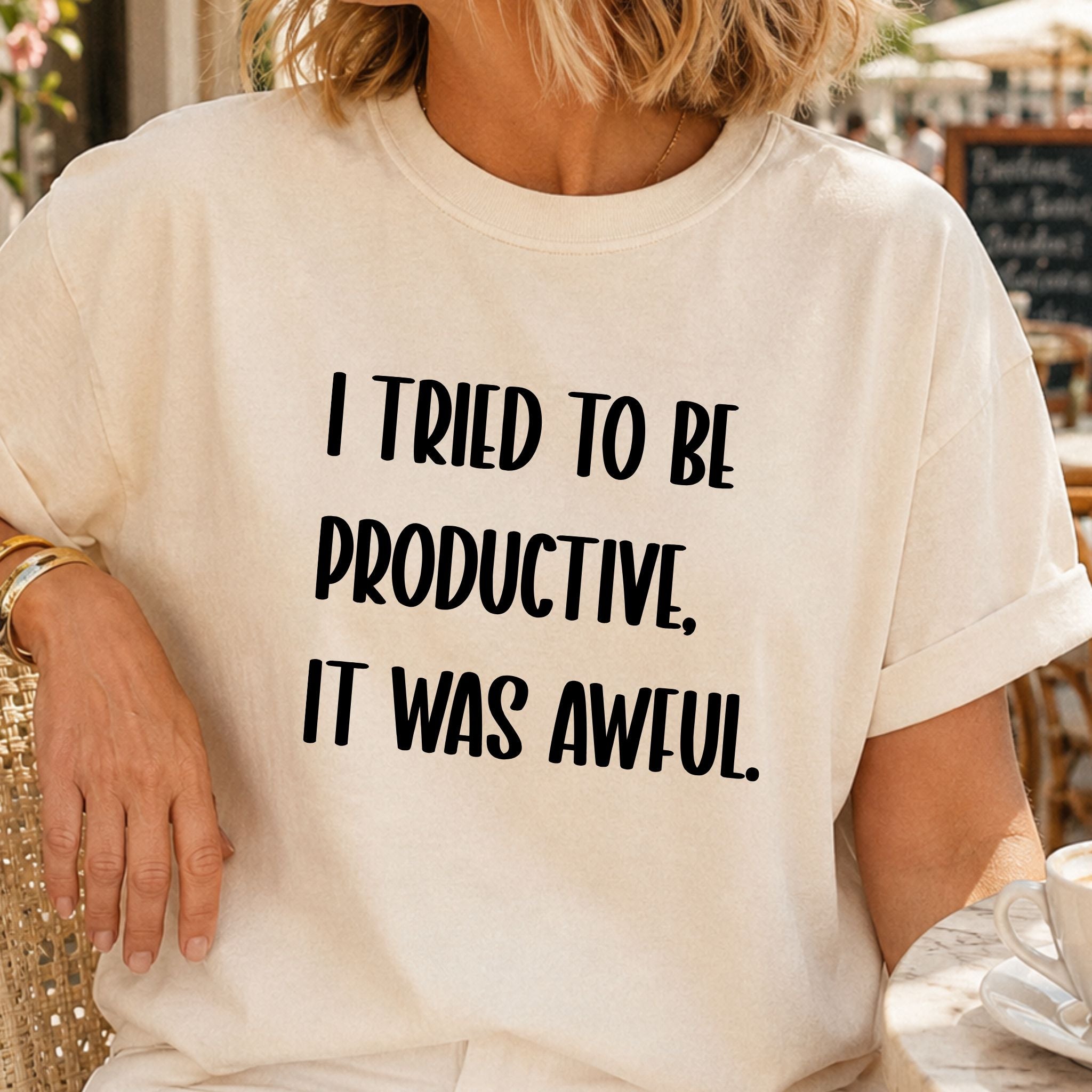 Tried to Be Productive T-Shirt