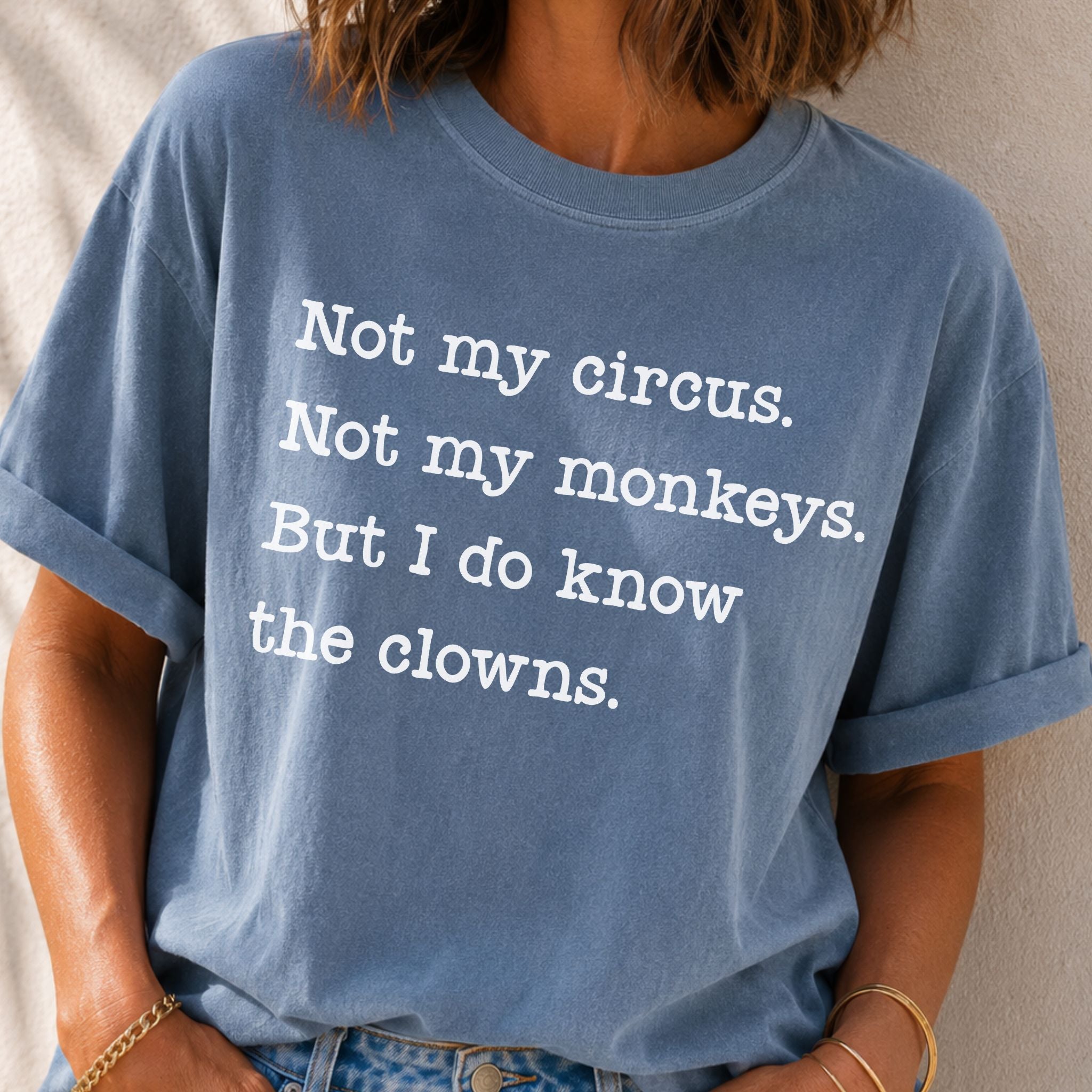 Not My Circus T-Shirt