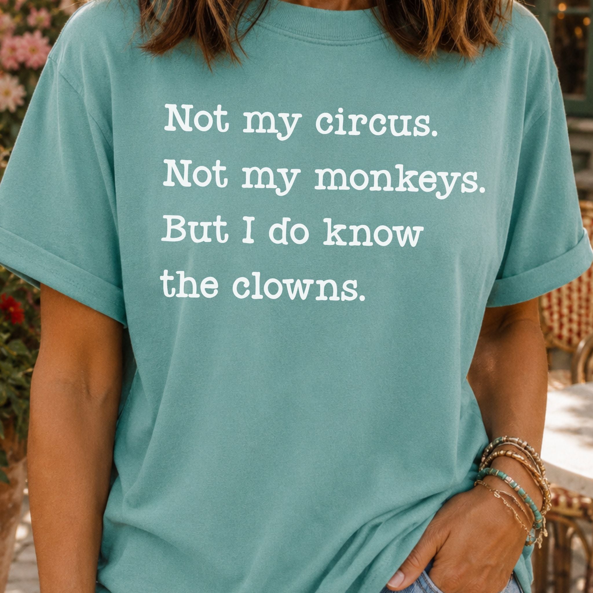 Not My Circus T-Shirt