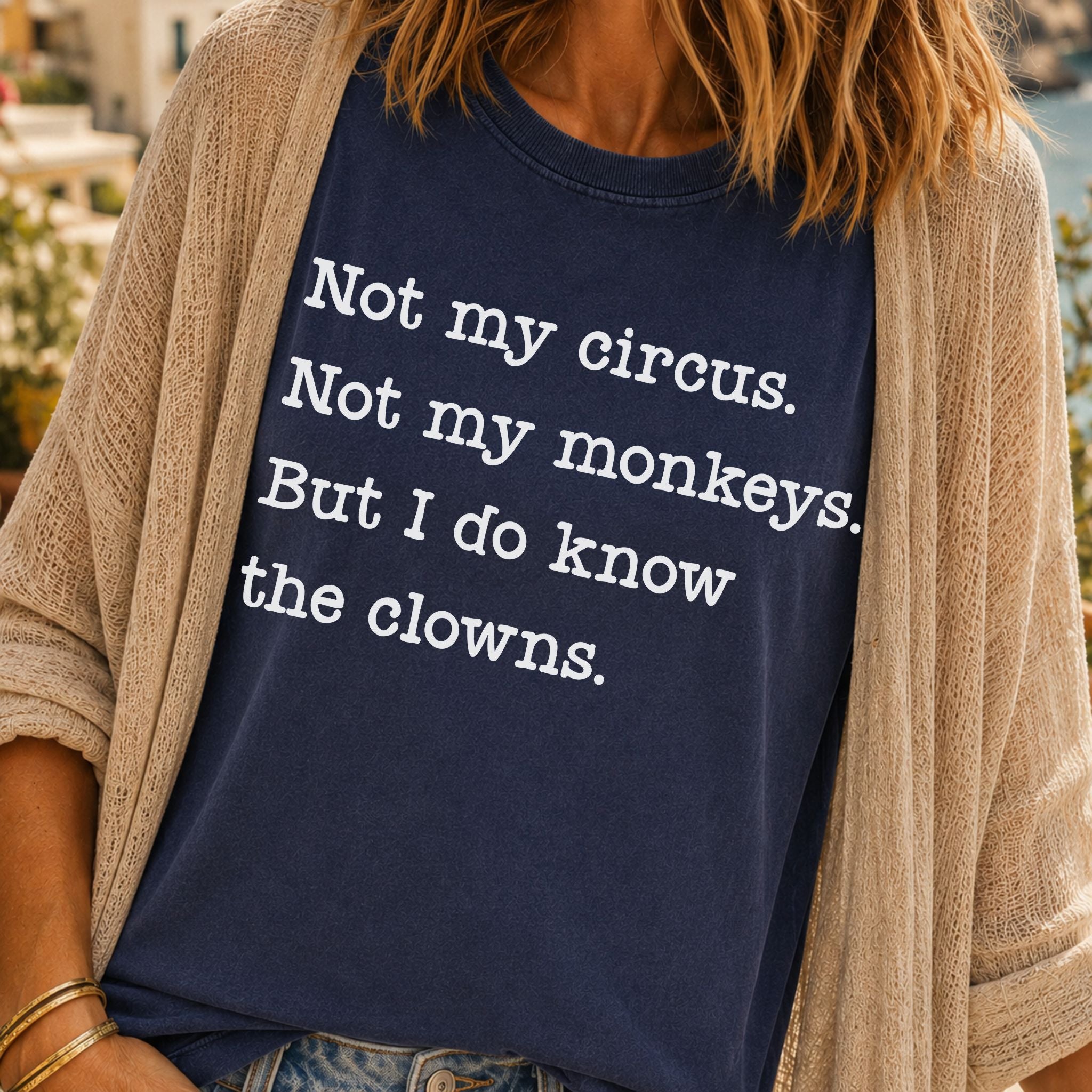 Not My Circus T-Shirt