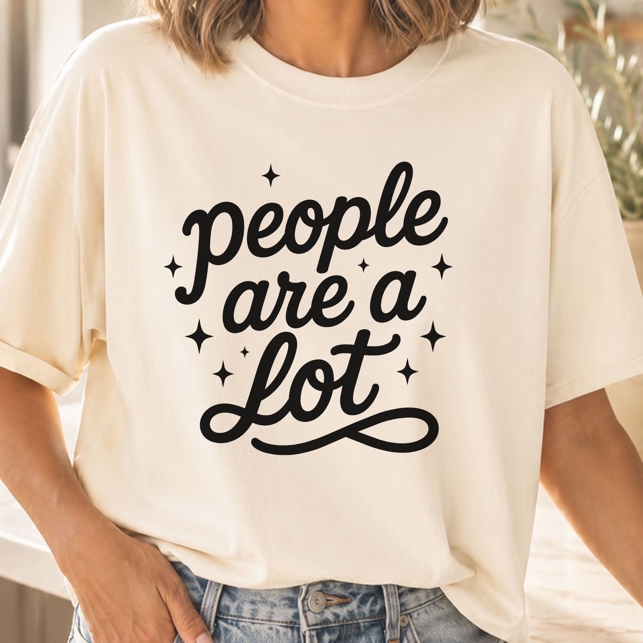 People Are a Lot T-Shirt