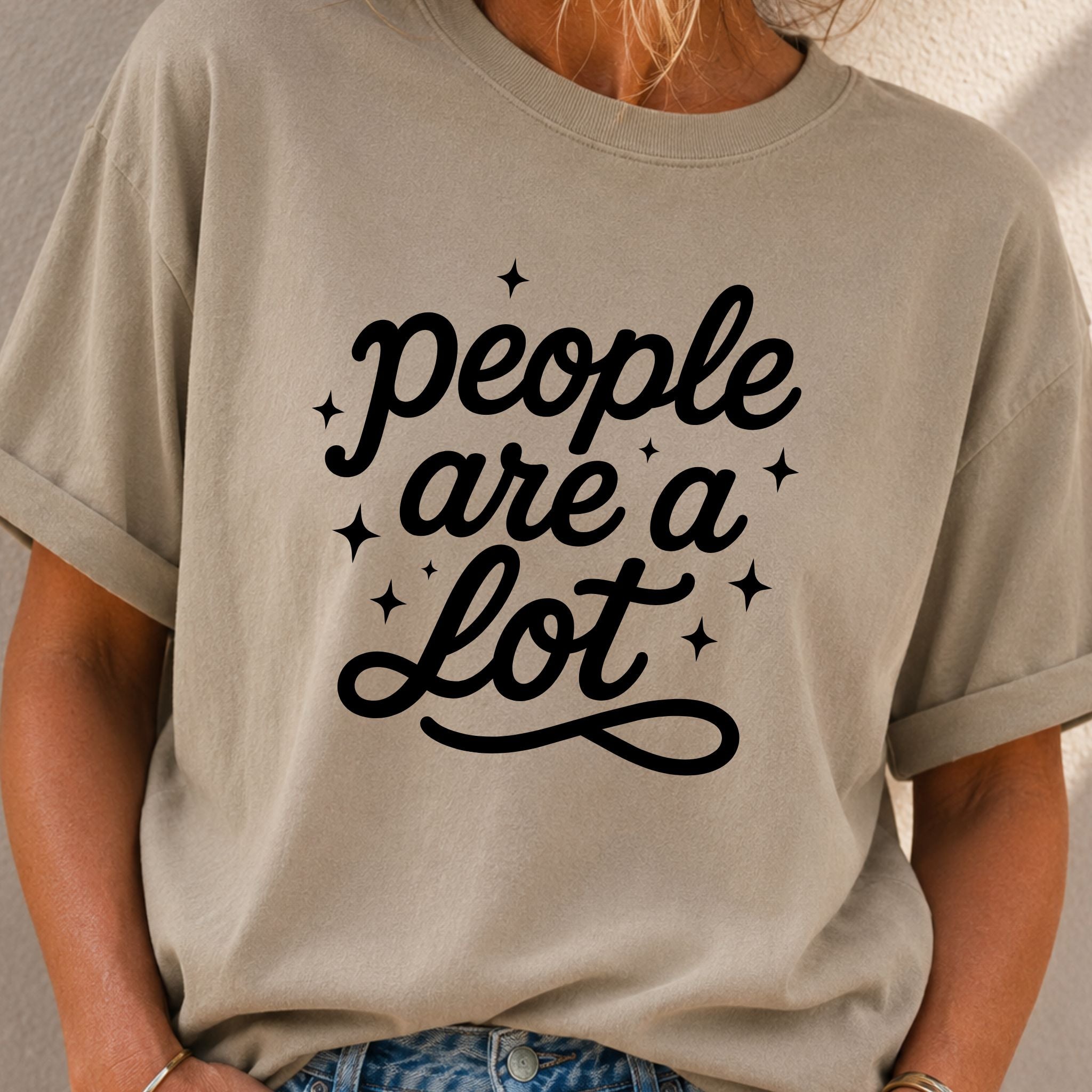 People Are a Lot T-Shirt
