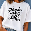 People Are a Lot T-Shirt