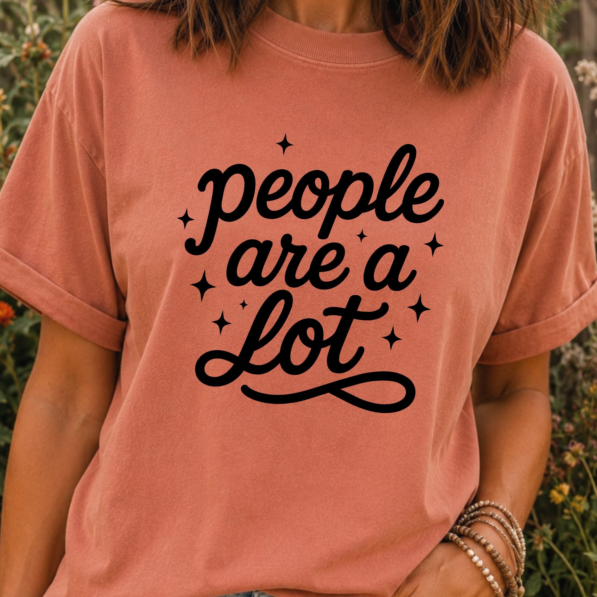 People Are a Lot T-Shirt