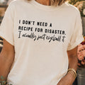 Recipe for Disaster T-Shirt